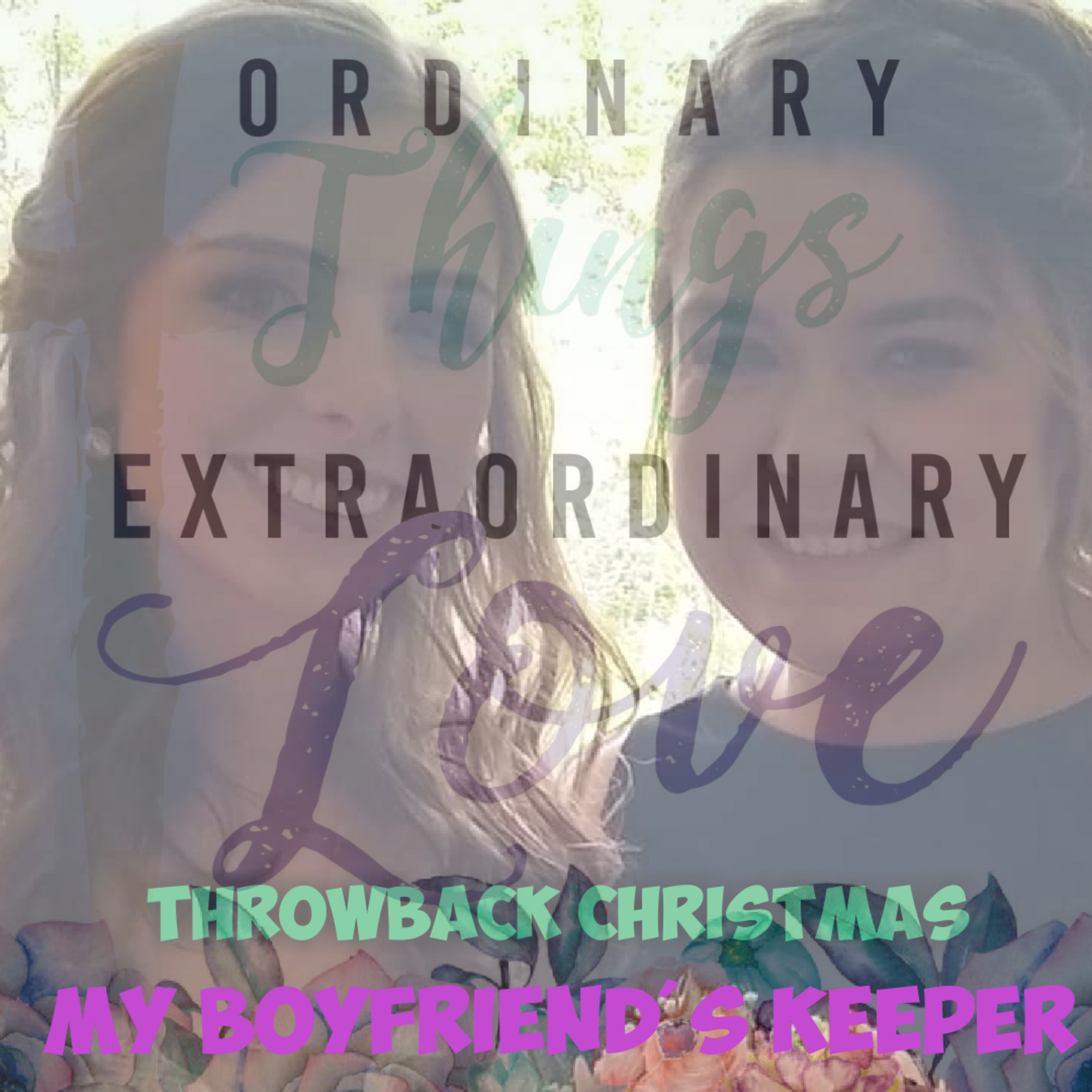Ordinary Things Extraordinary Love