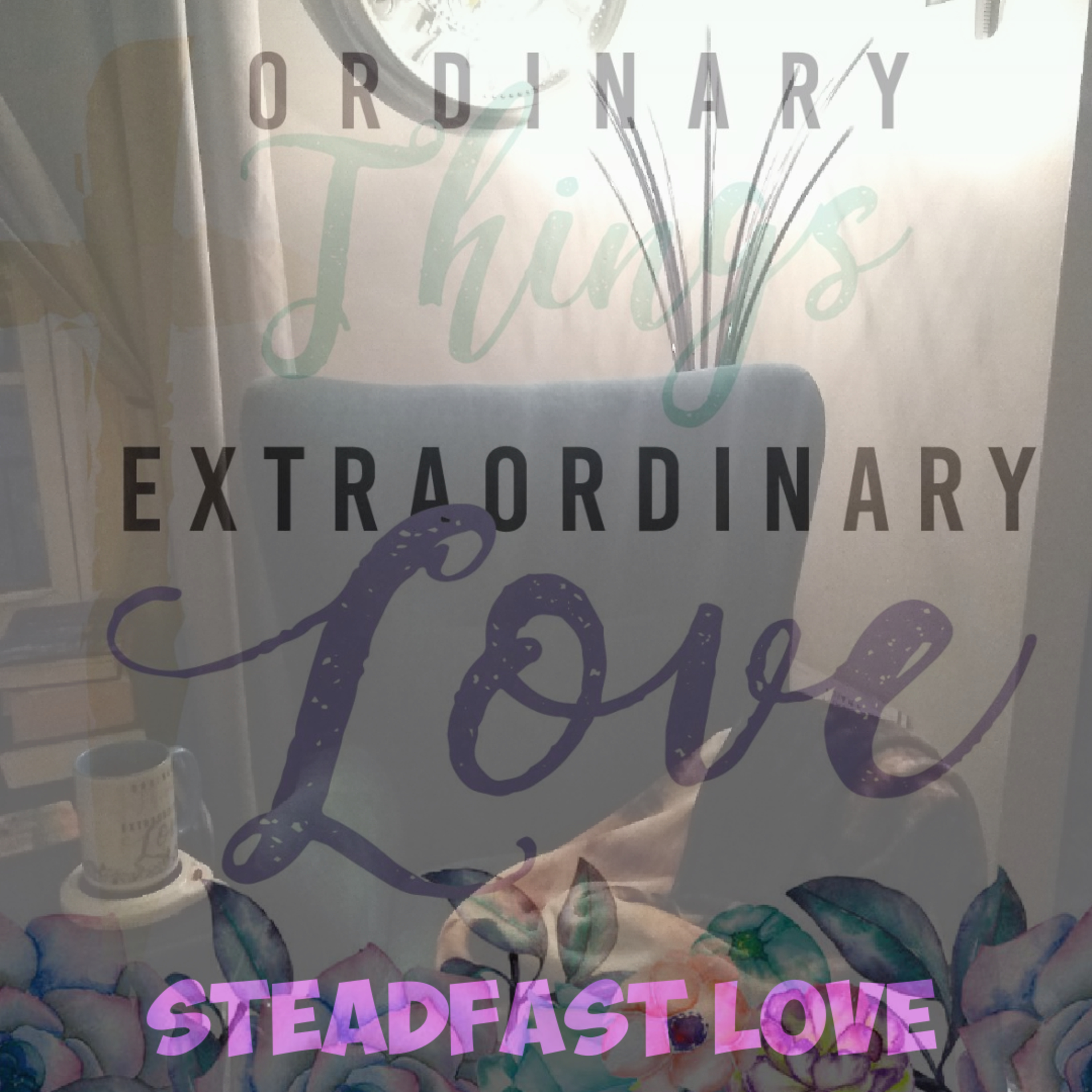 Ordinary Things Extraordinary Love