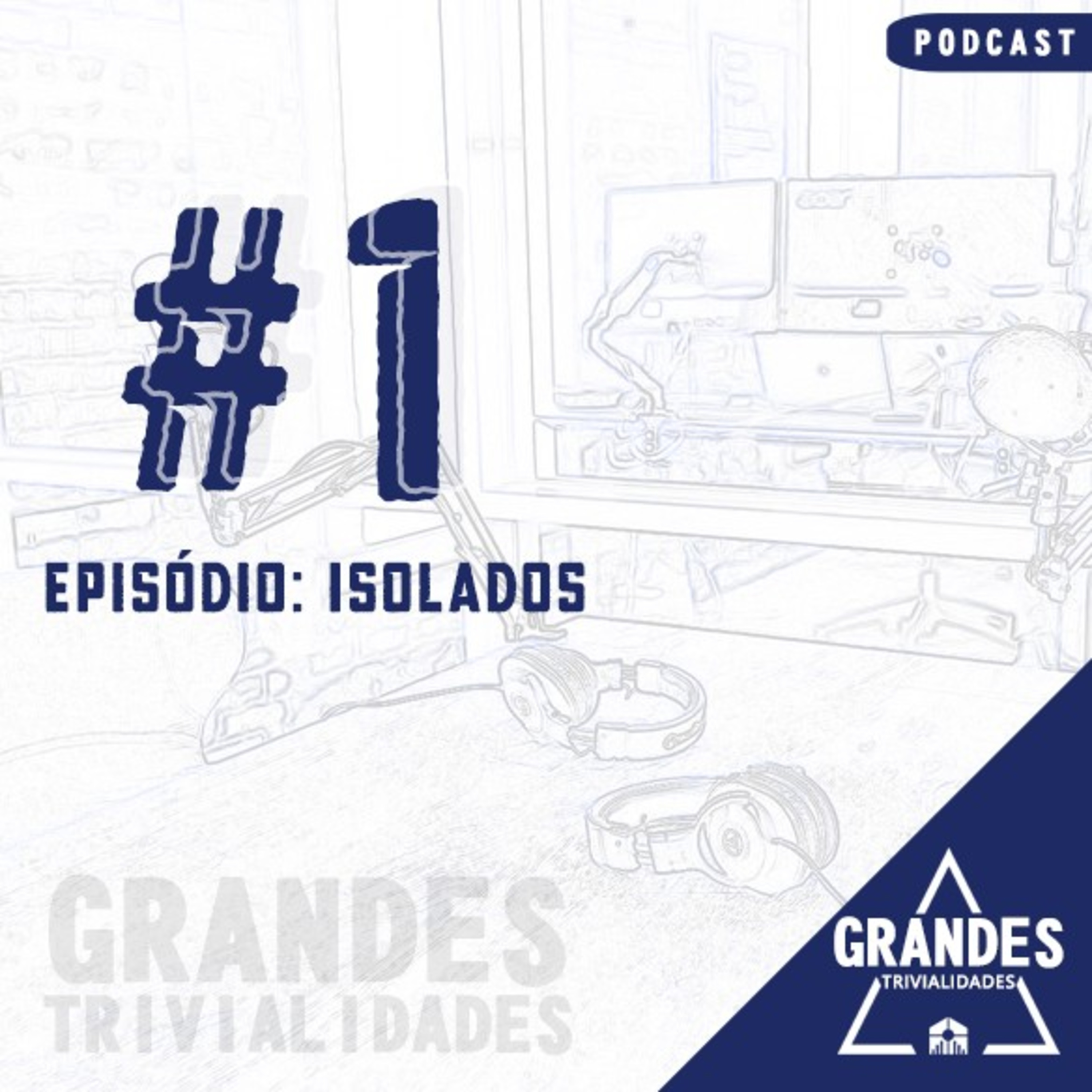 #01 - Isolados! episode artwork