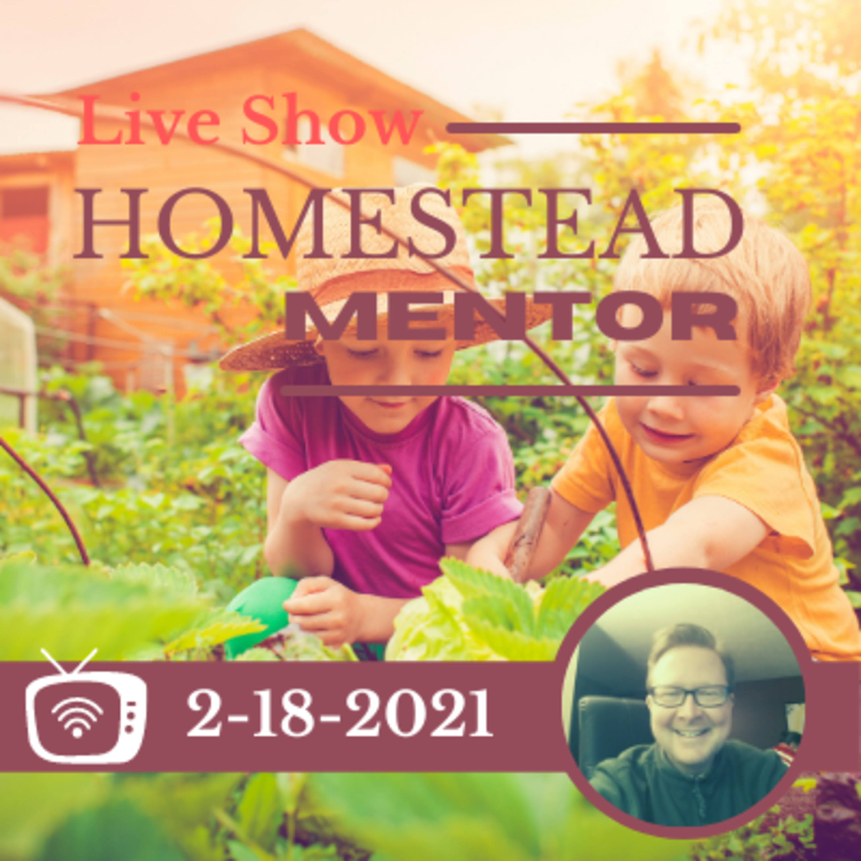 2-18-2021 Homestead Mentor Live Show
