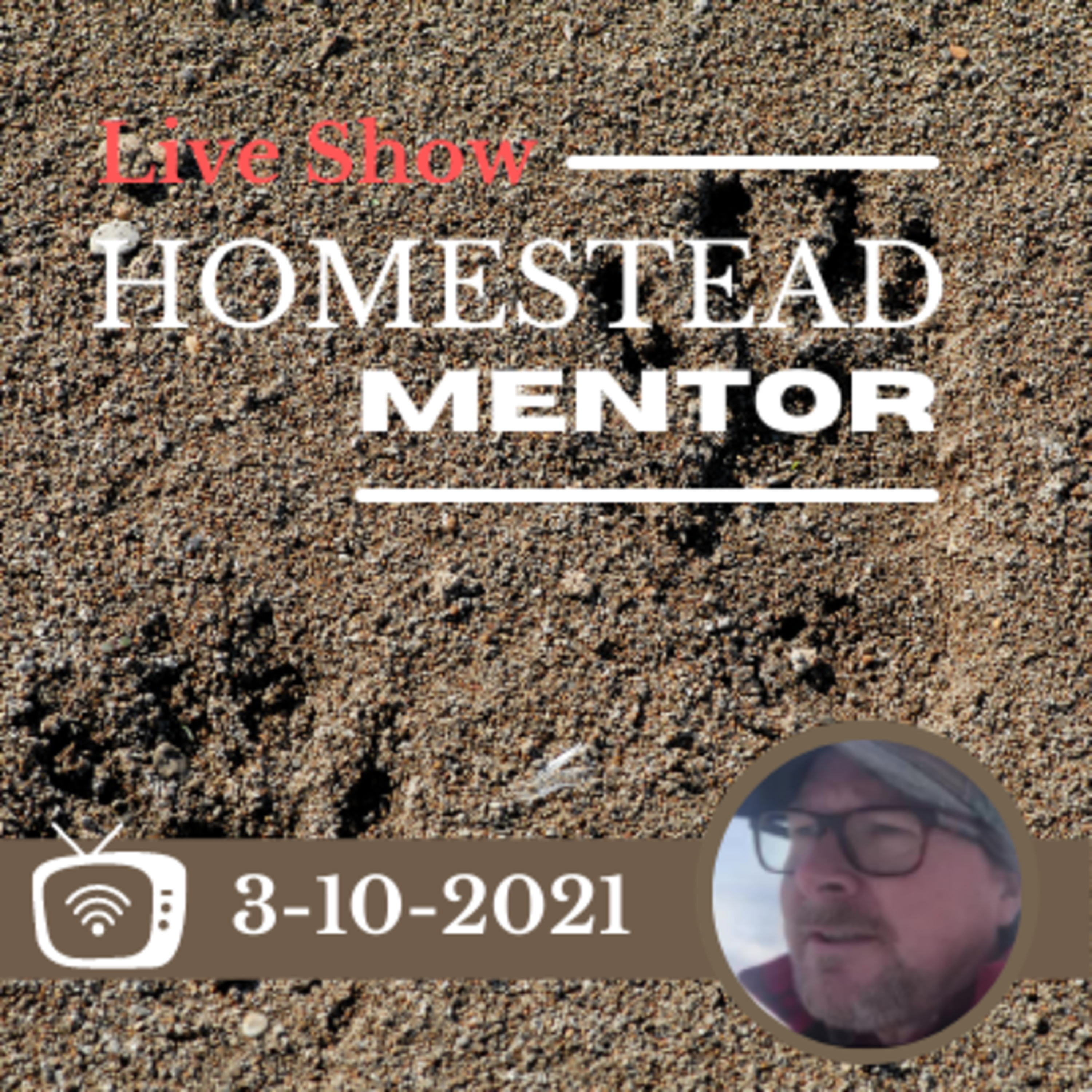 3-10-2021 Homestead Mentor Live Show