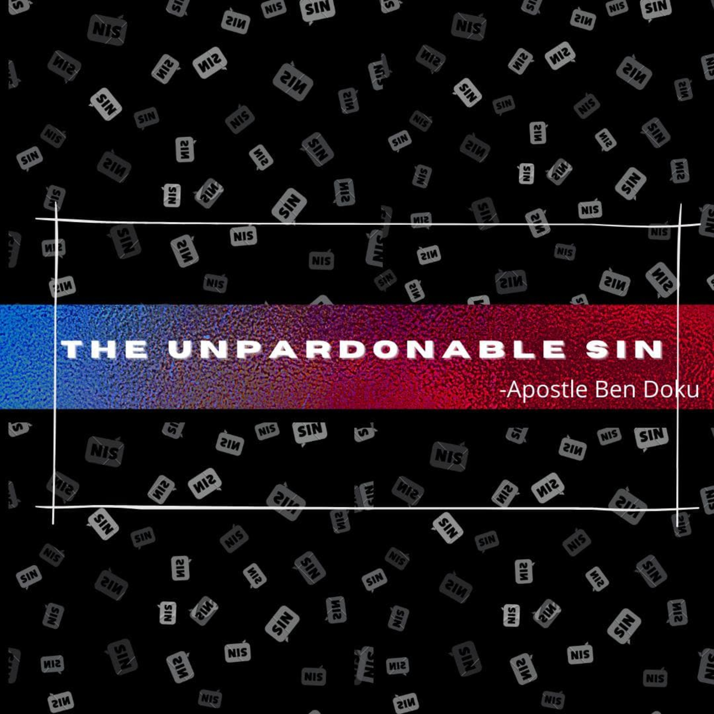 The Unpardonable Sin