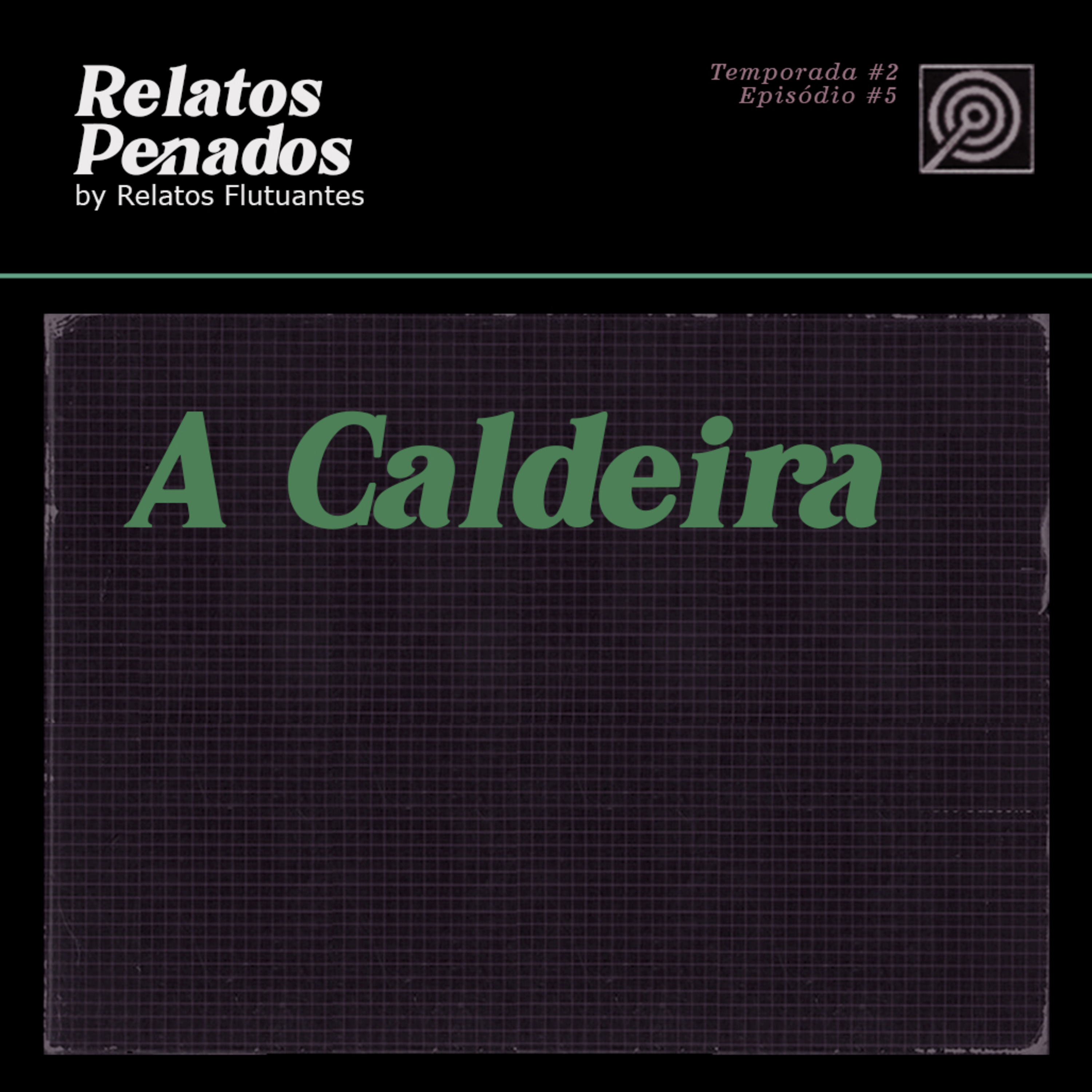 S02E5 │A Caldeira - história de terror  episode artwork