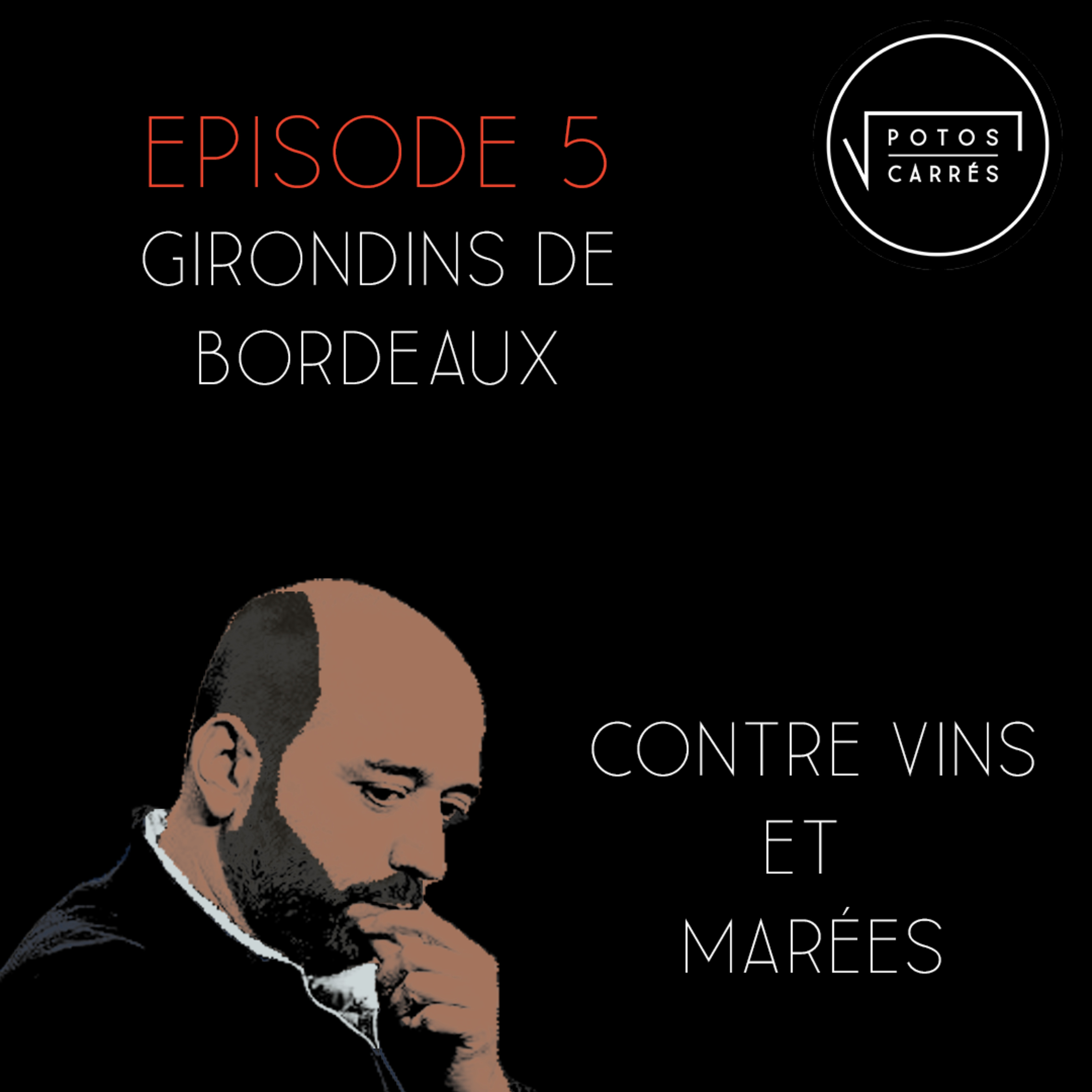 Potos Carrés - Episode 5 - Bordeaux, contre vins et marées episode artwork