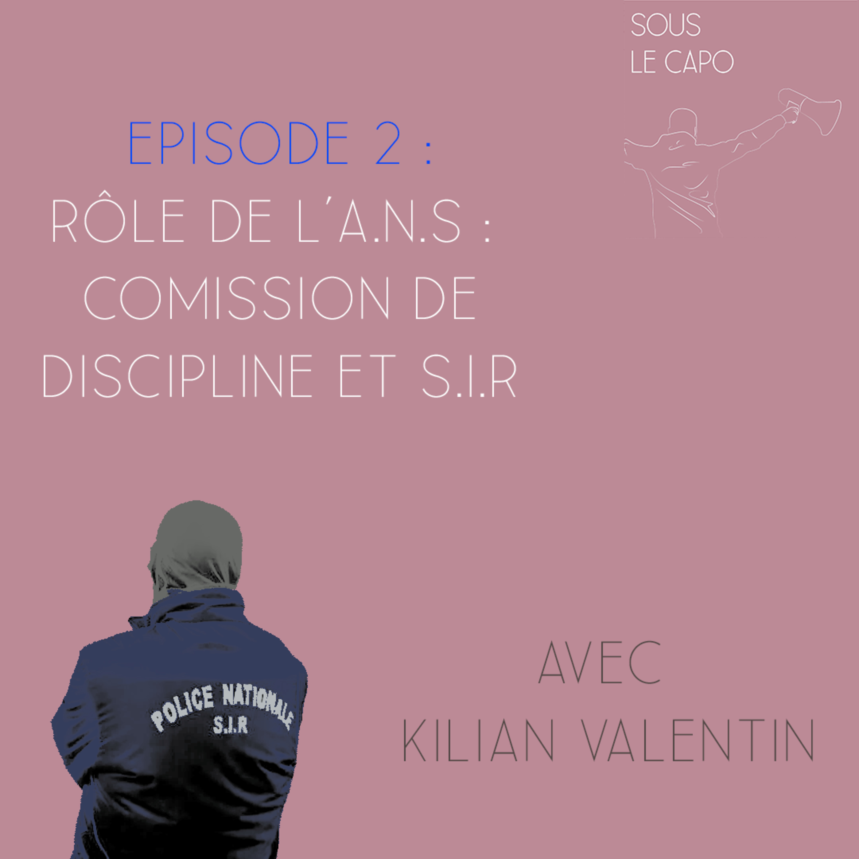 Sous le Capo - Episode 2 Part.2 - Kilian Valentin et l'ANS  episode artwork