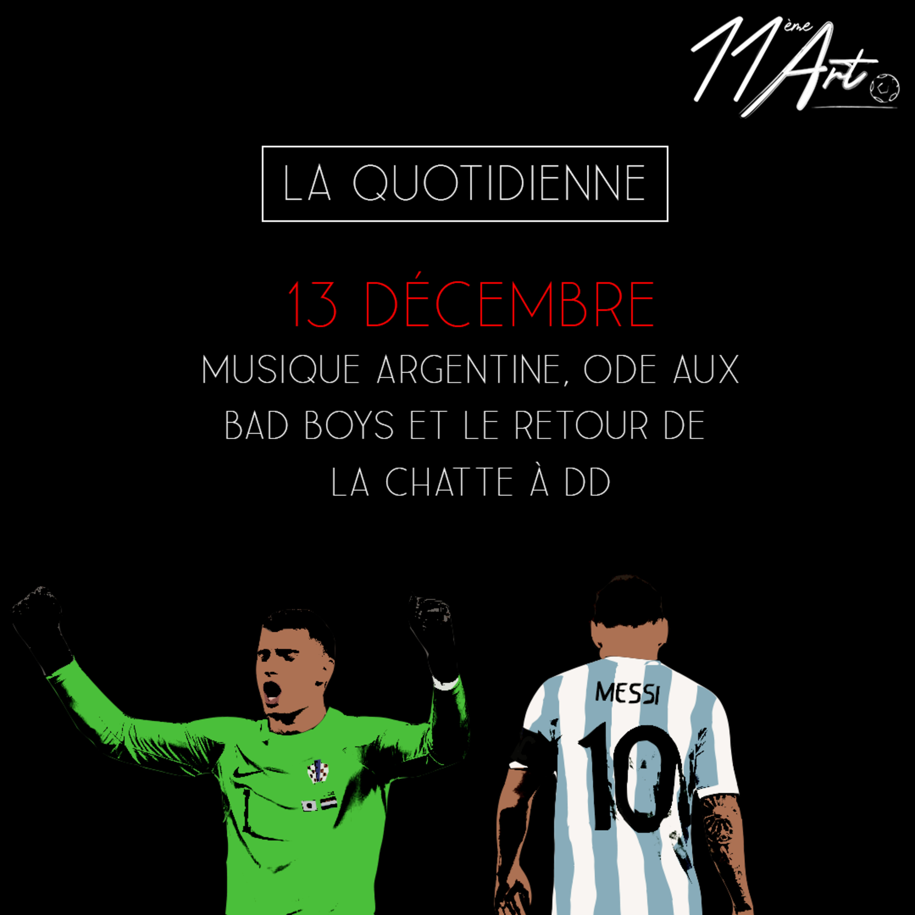 La Quotidienne - 13 décembre - Musique argentine, Ode au bad boys et le retour de la chatte à DD ! episode artwork