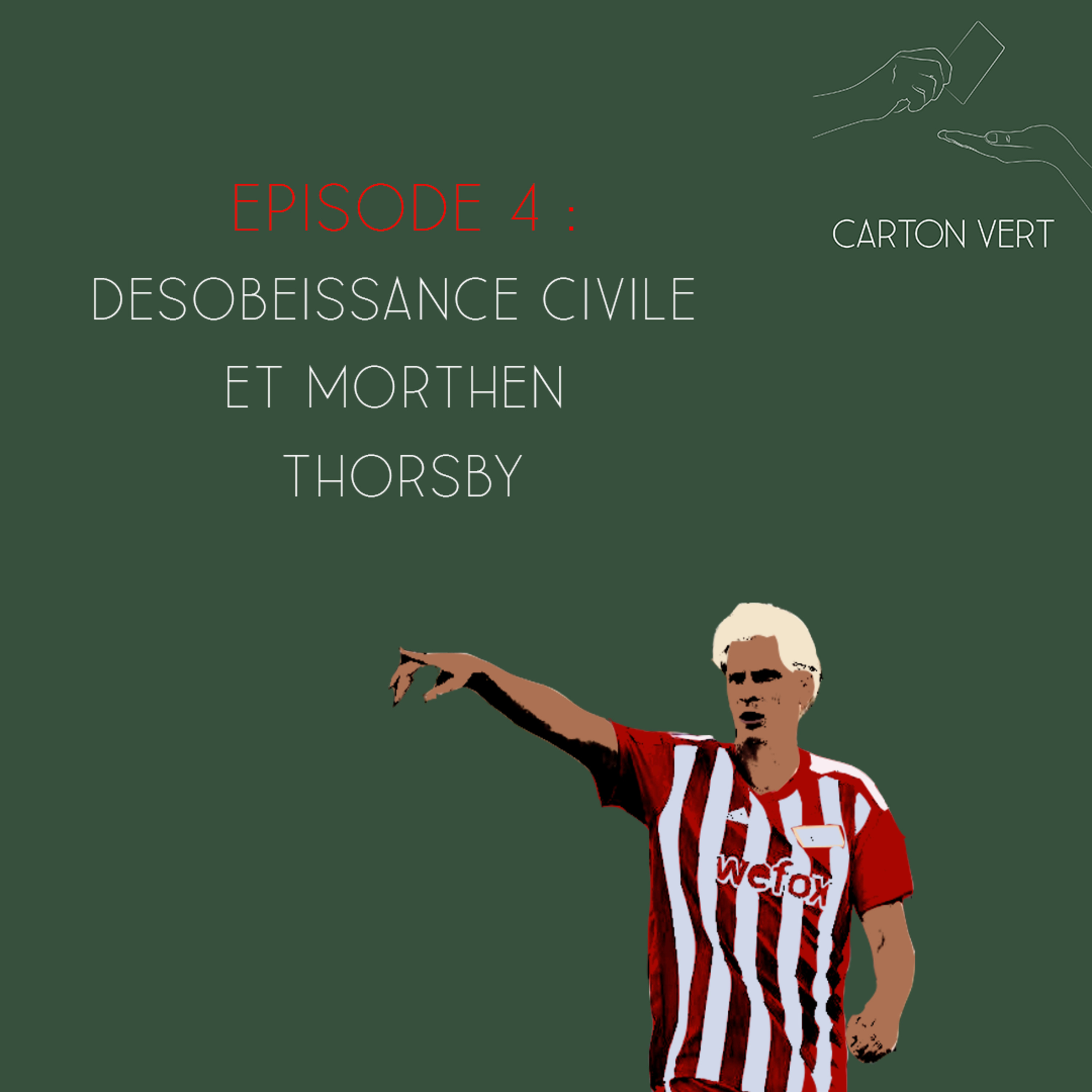 Carton Vert - Episode 4 - Désobéissance civile et Morthen Thorsby episode artwork
