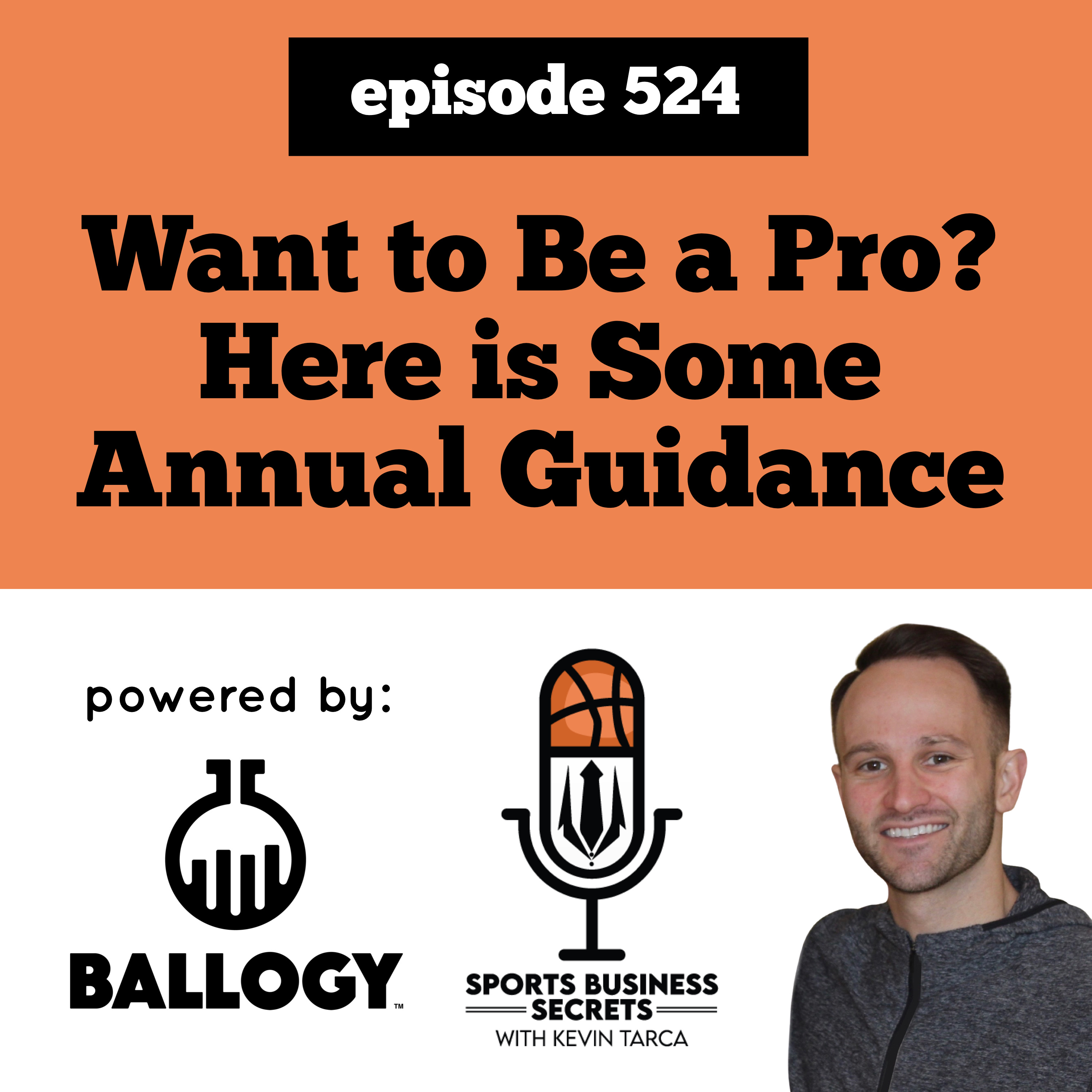 Episode 524: Want to Be A Pro? Here Is Some Annual Guidance