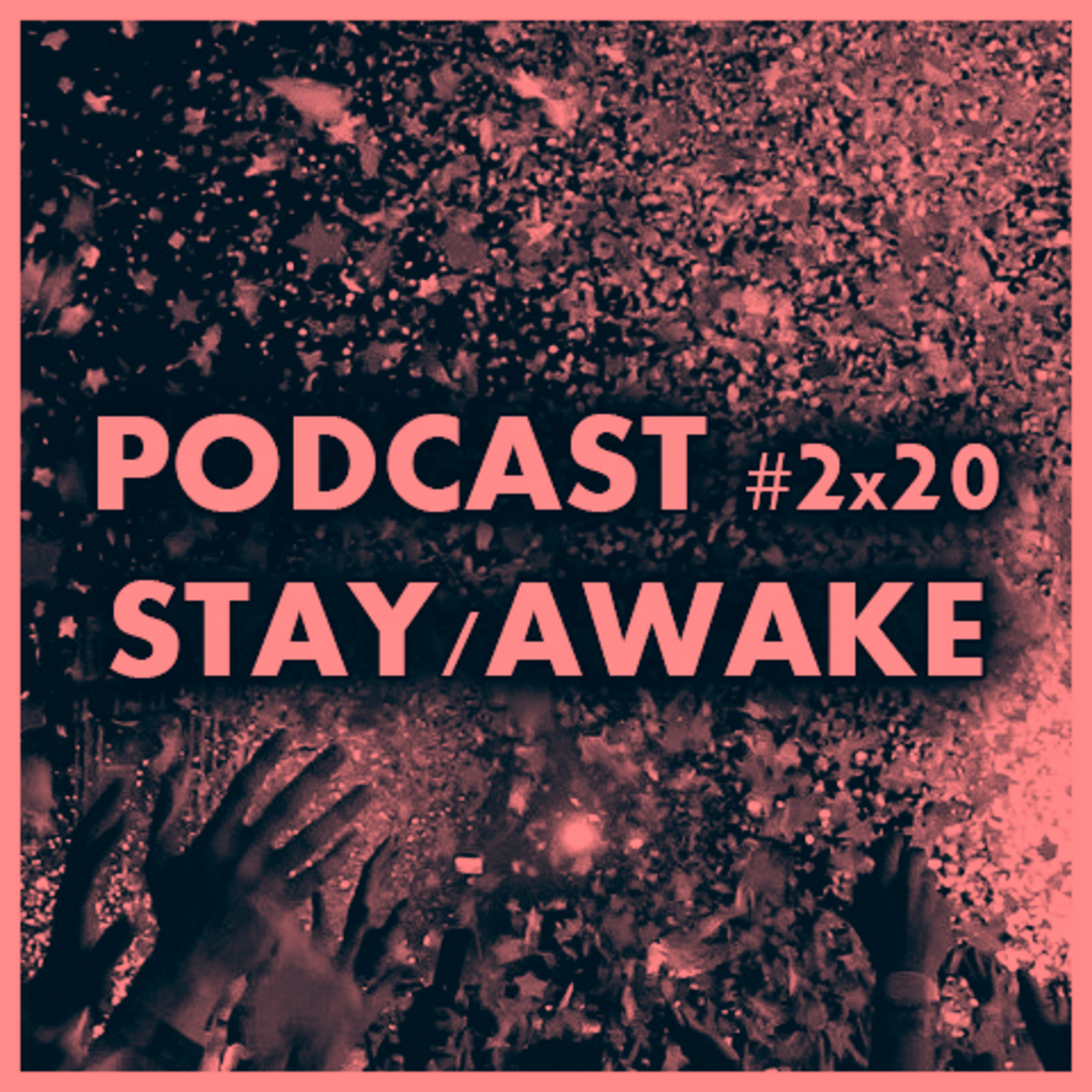 STAY AWAKE