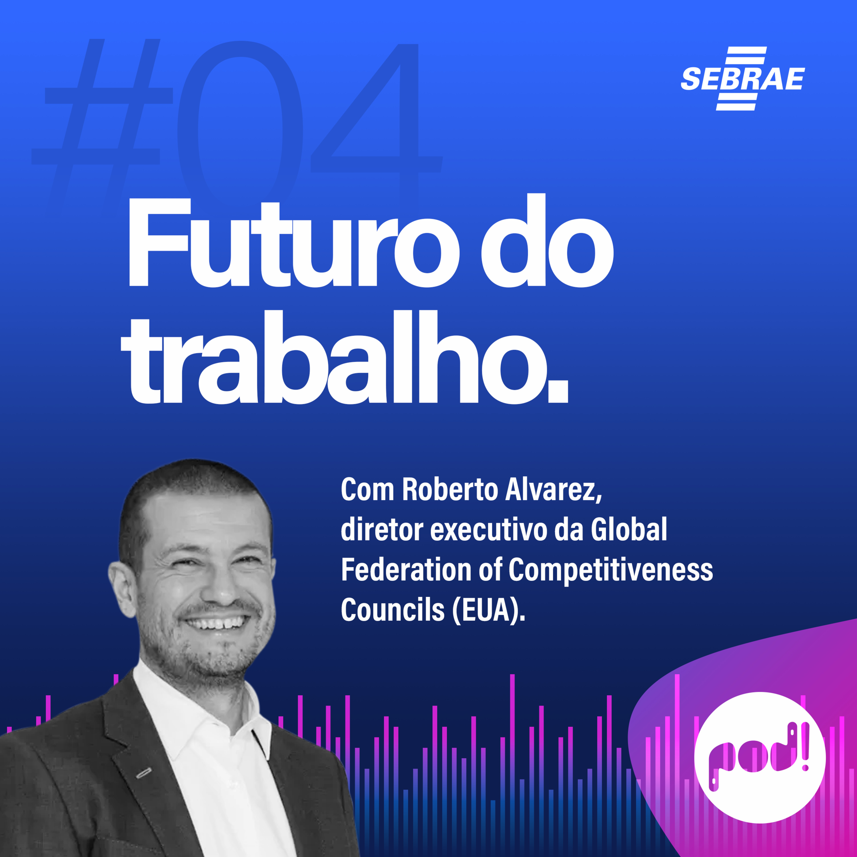 Pod! - O podcast do Sebrae Alagoas