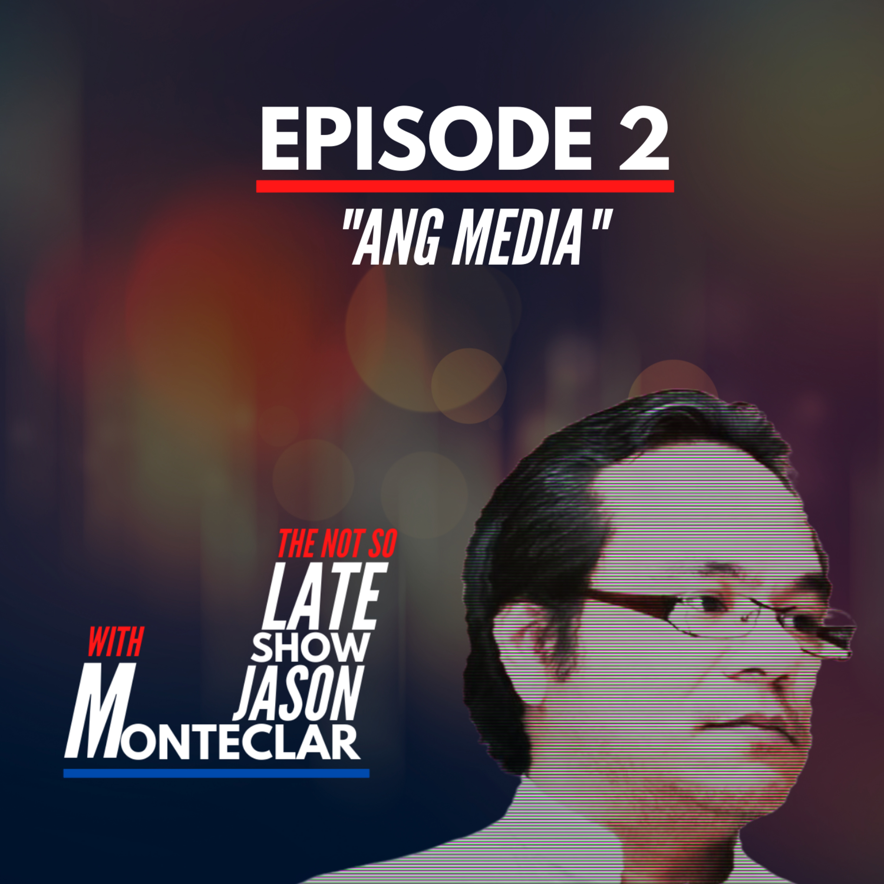 The Not So Late Show With Jason Monteclar