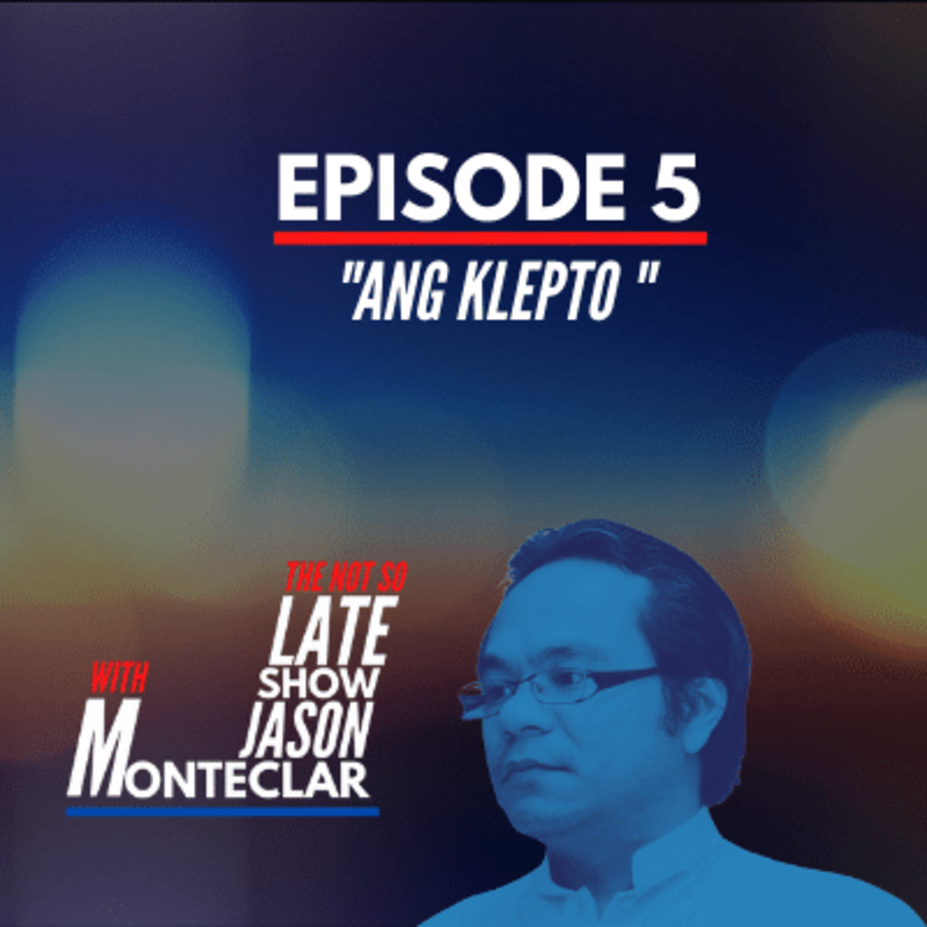 The Not So Late Show With Jason Monteclar