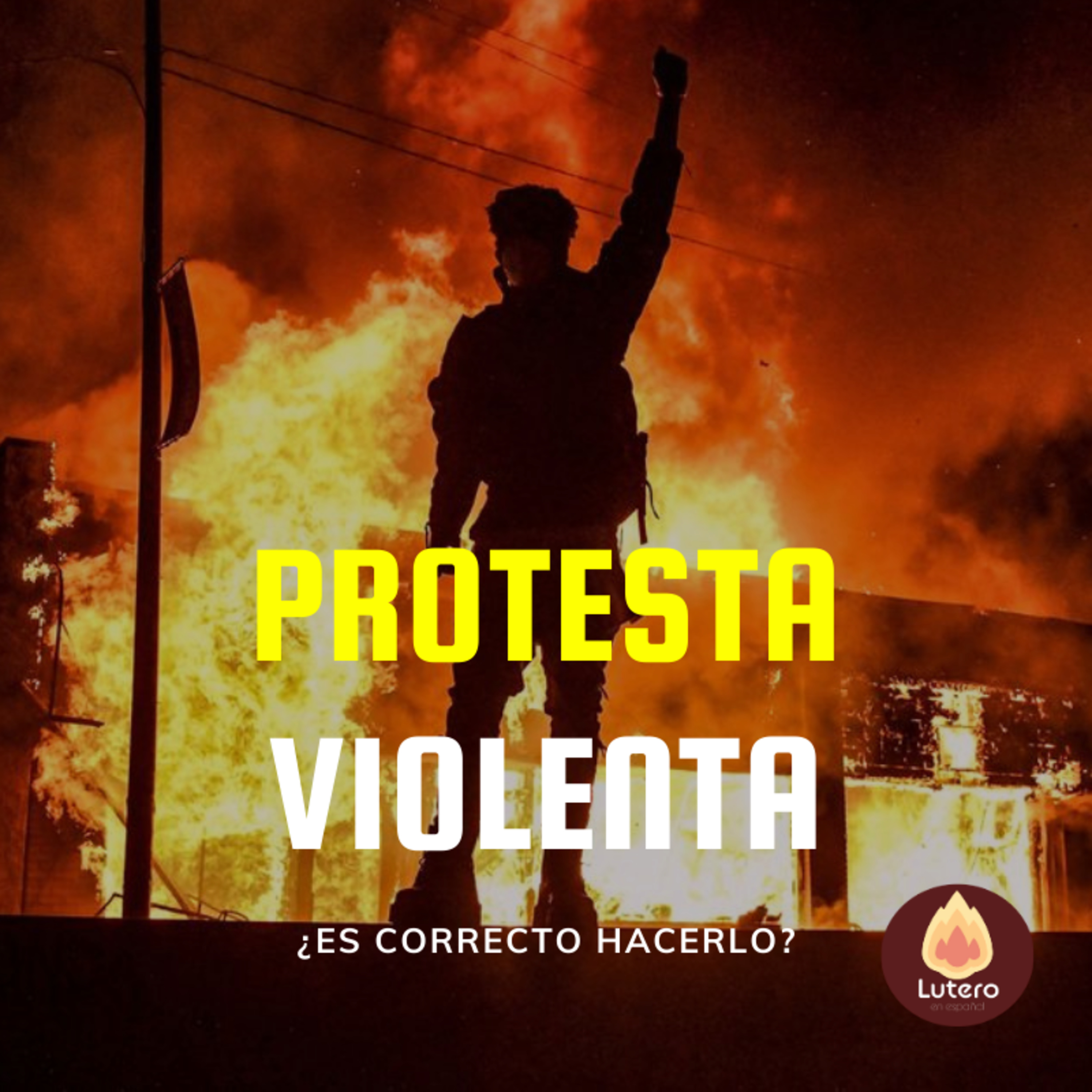 La Protesta Violenta - ¿Es correcto protestar violentamente? episode artwork