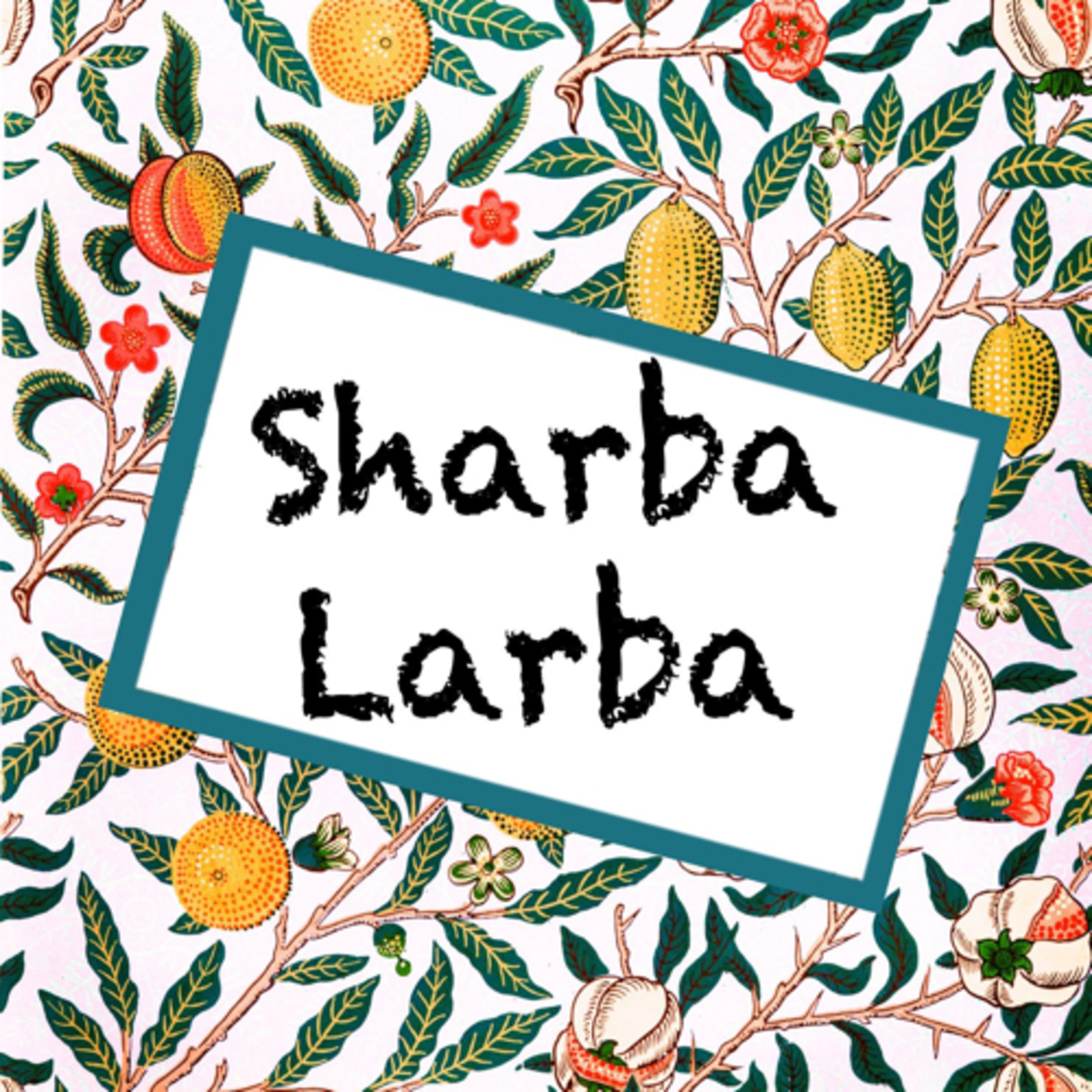 Sharba Larba Podcast