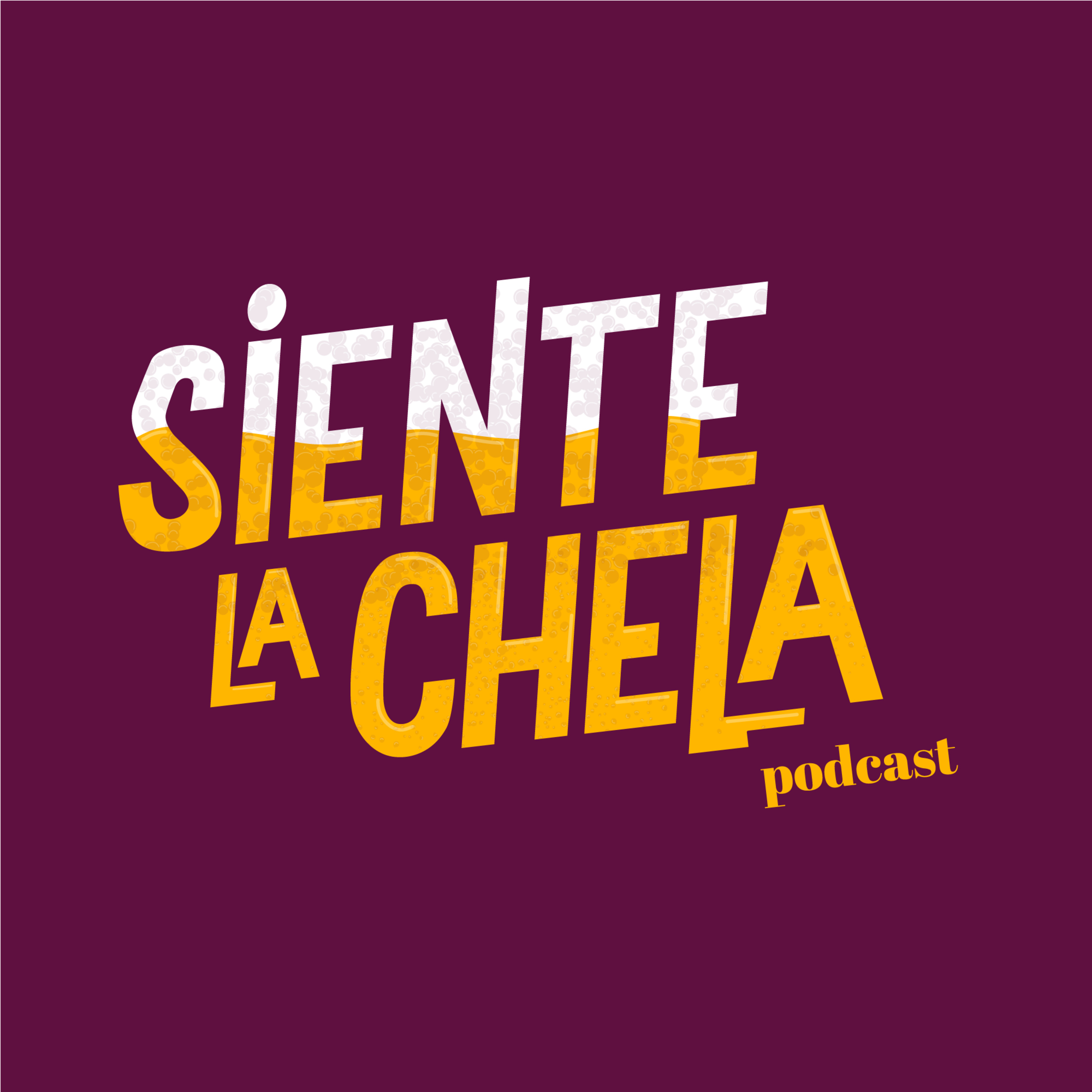 Siente la Chela Podcast