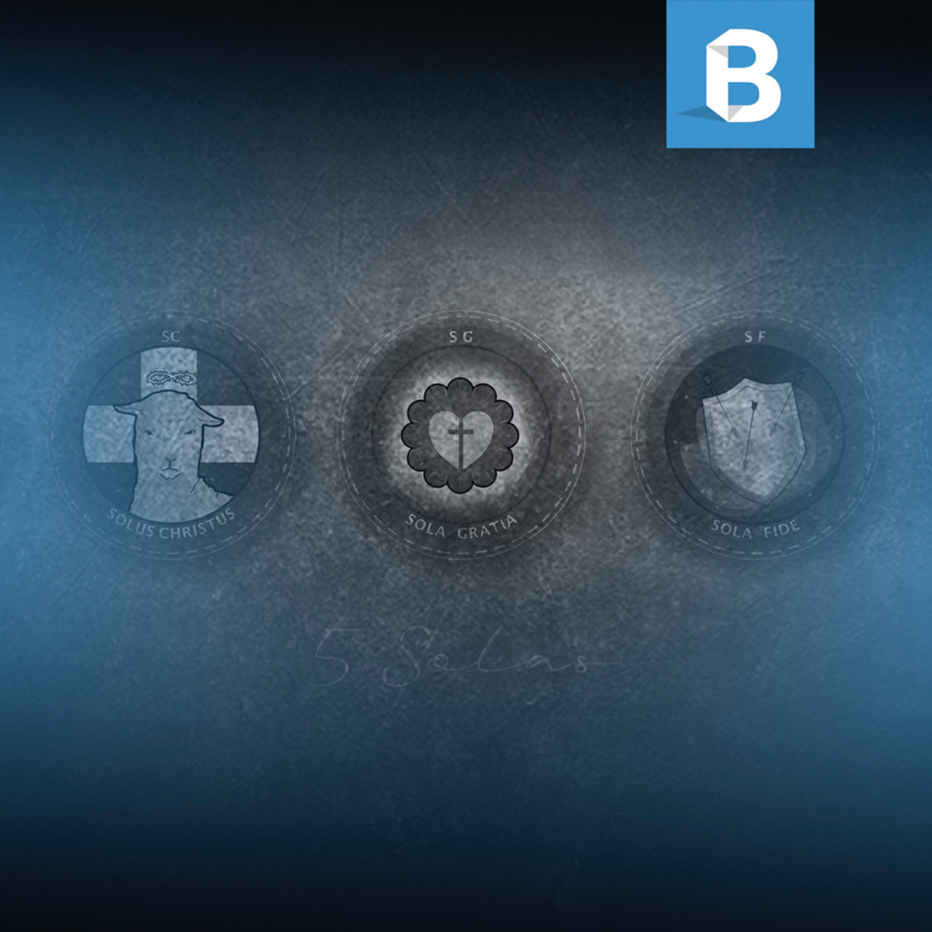 ¿Qué son las “5 SOLAS”? ¿Quién las desarrolló? ¿Por qué son tan importantes? episode artwork
