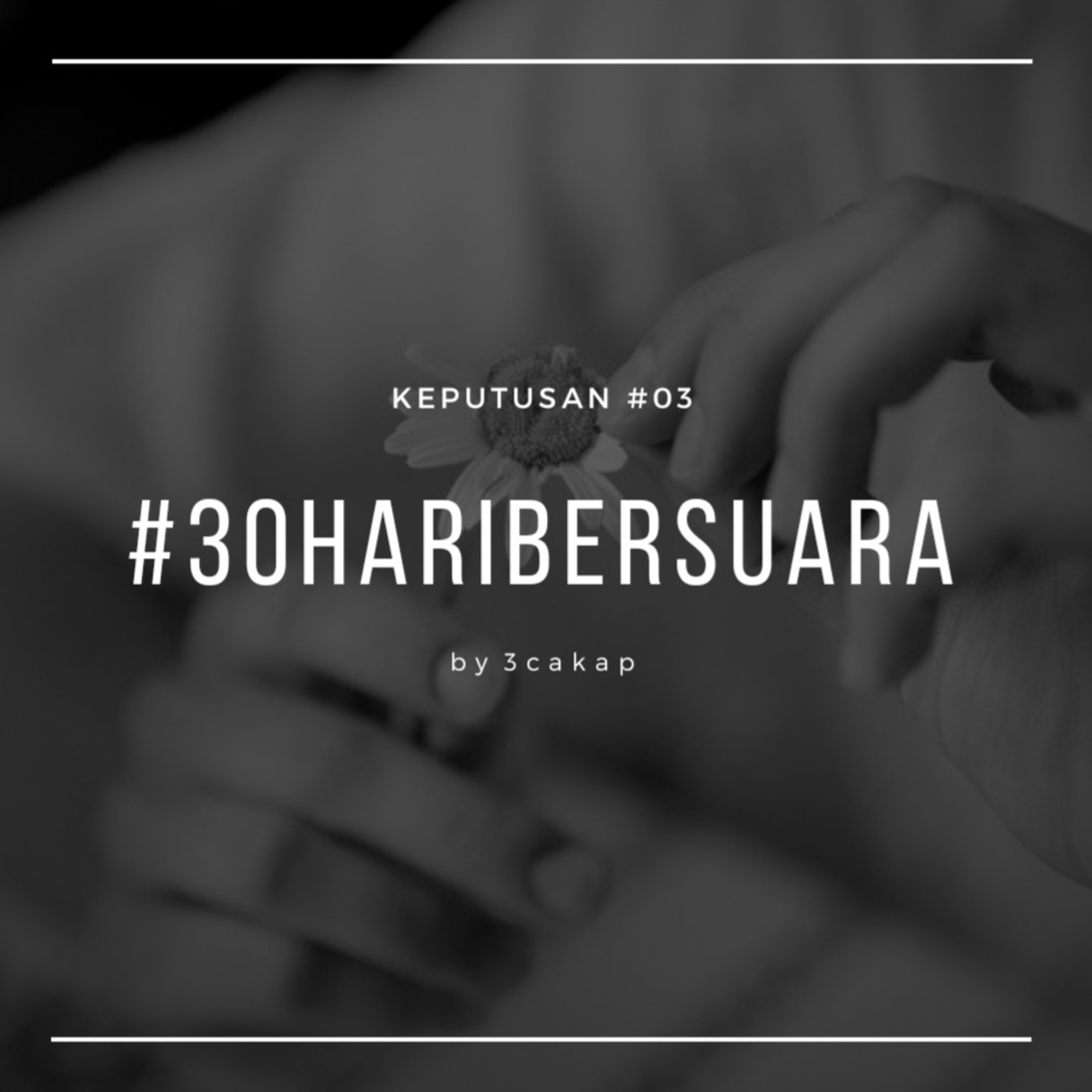 03 - Keputusan #30HariBersuara episode artwork