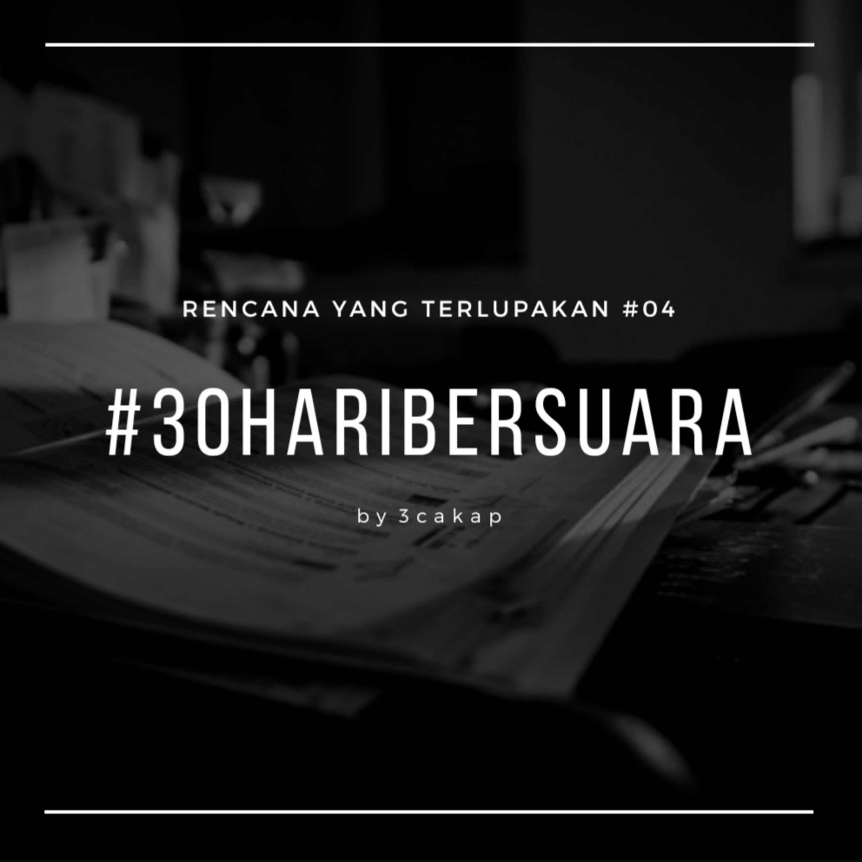 04 - Rencana yang Terlupakan #30HariBersuara episode artwork