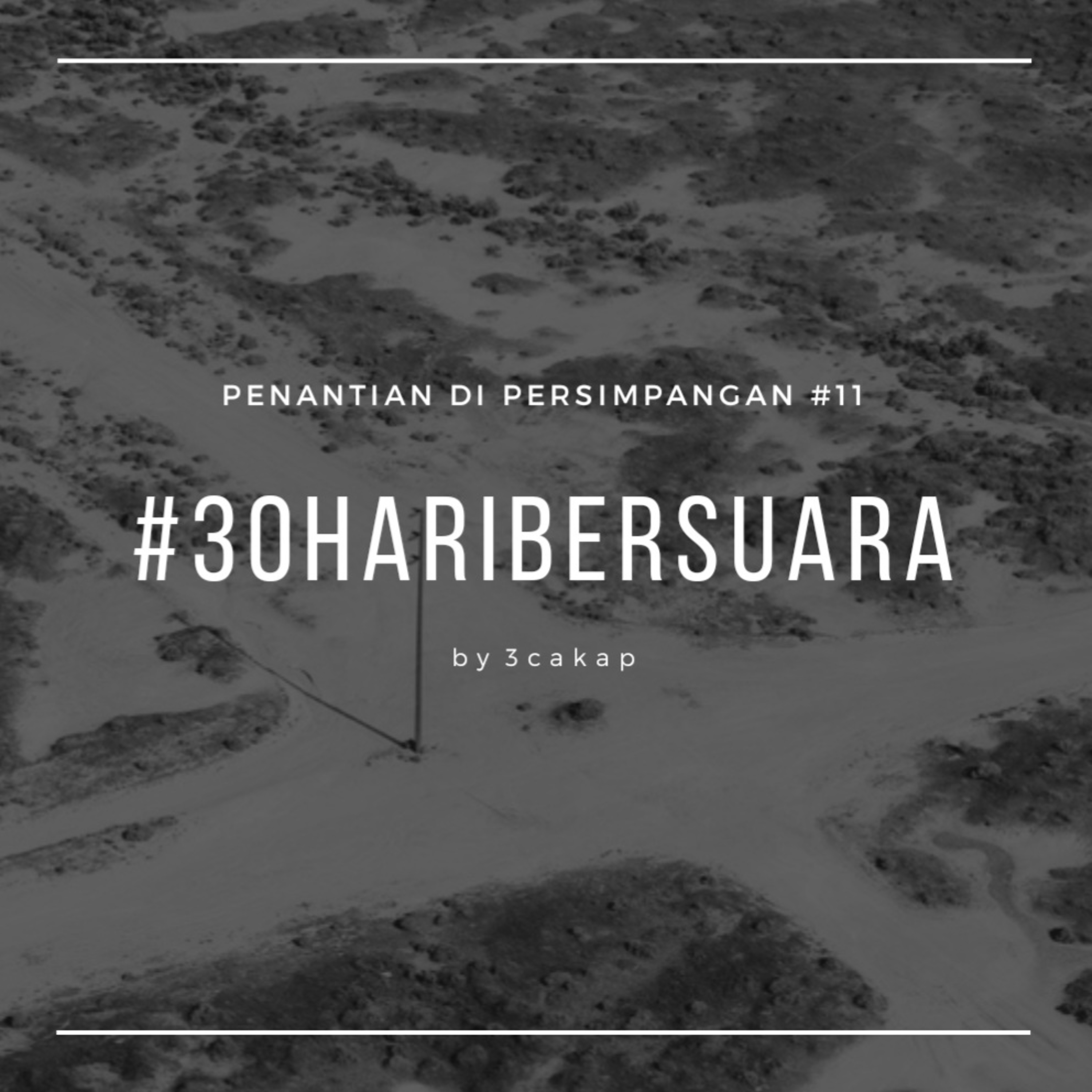 11 - Penantian di Persimpangan #30HariBersuara episode artwork