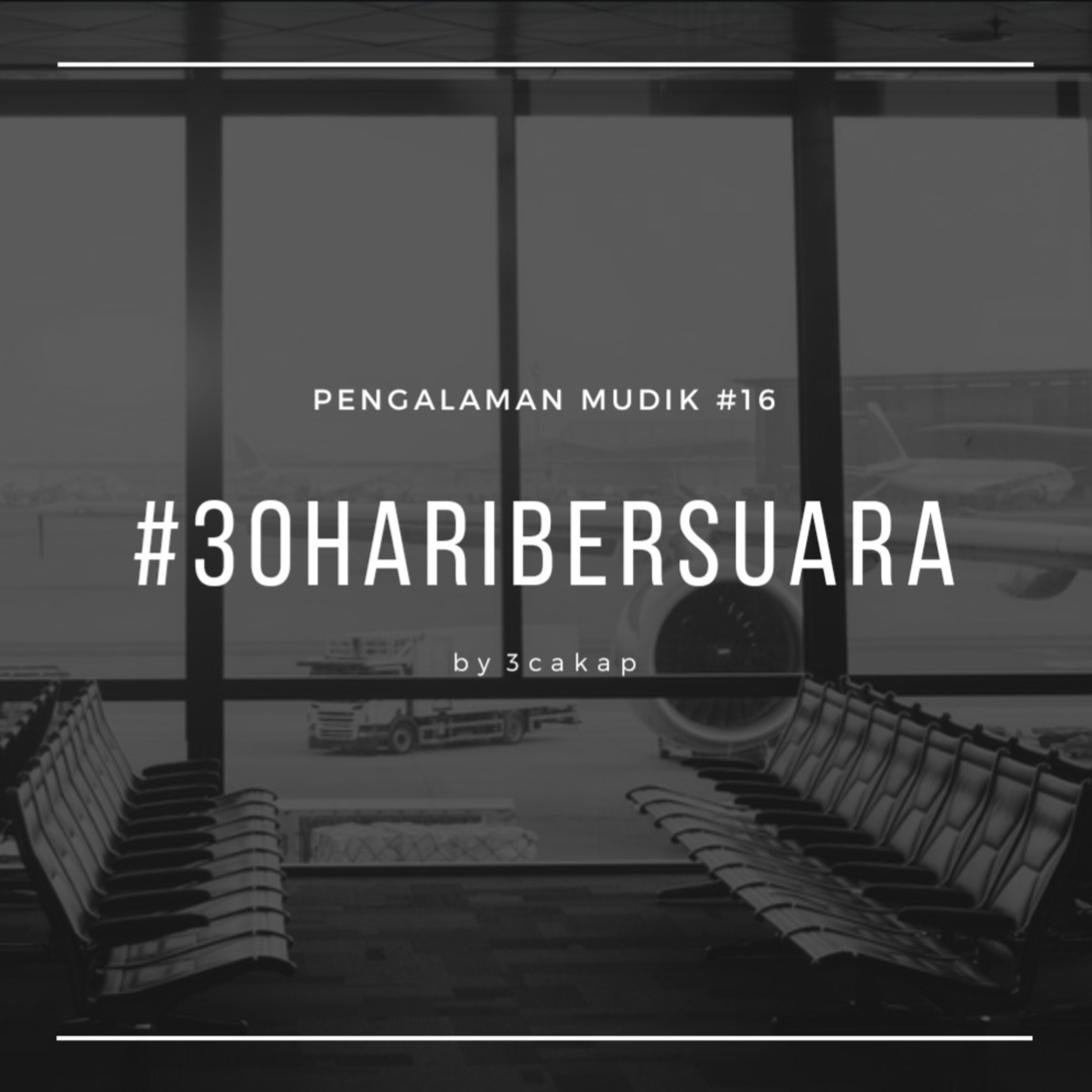 16 - Pengalaman Mudik #30HariBersuara episode artwork