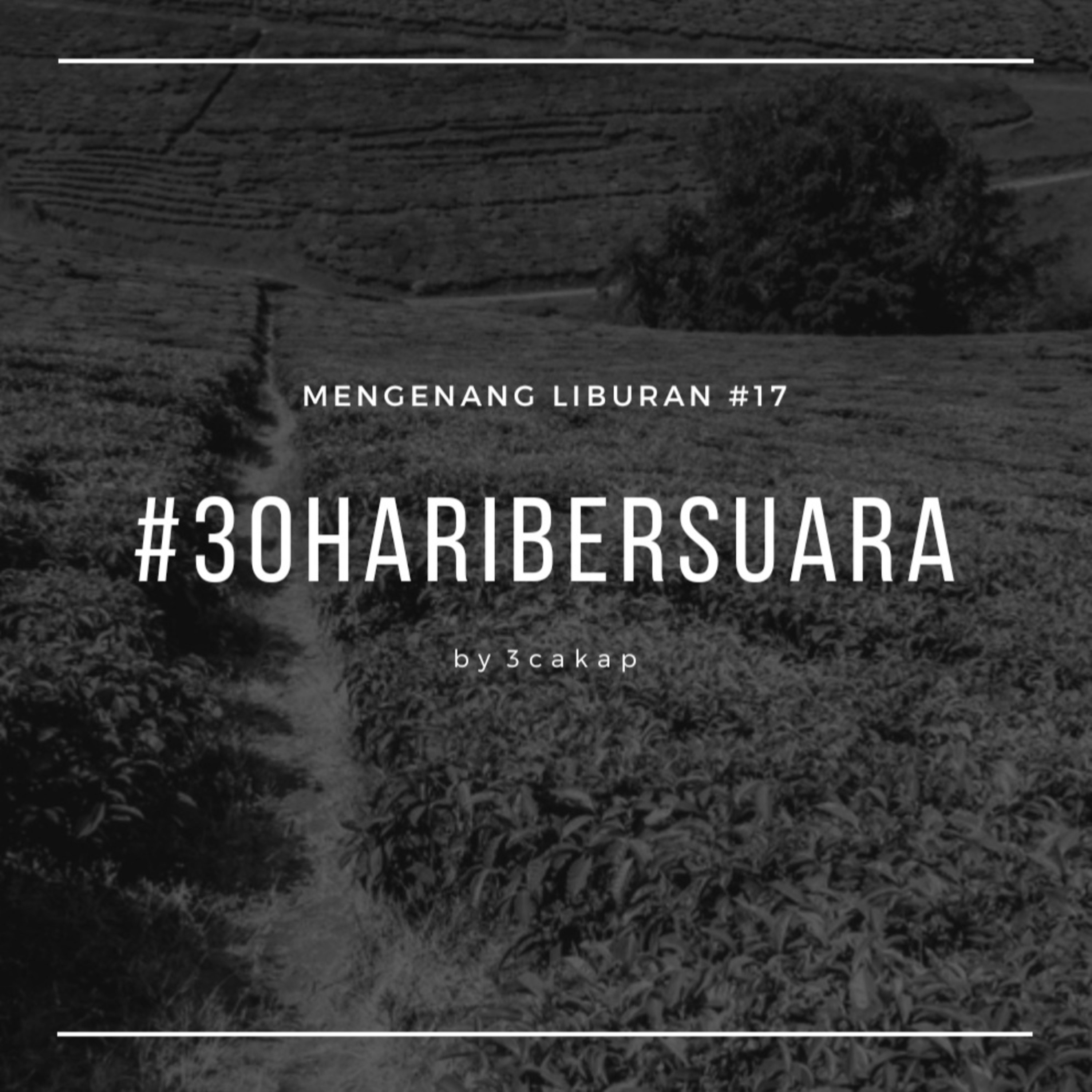 17 - Mengenang Liburan #30HariBersuara episode artwork