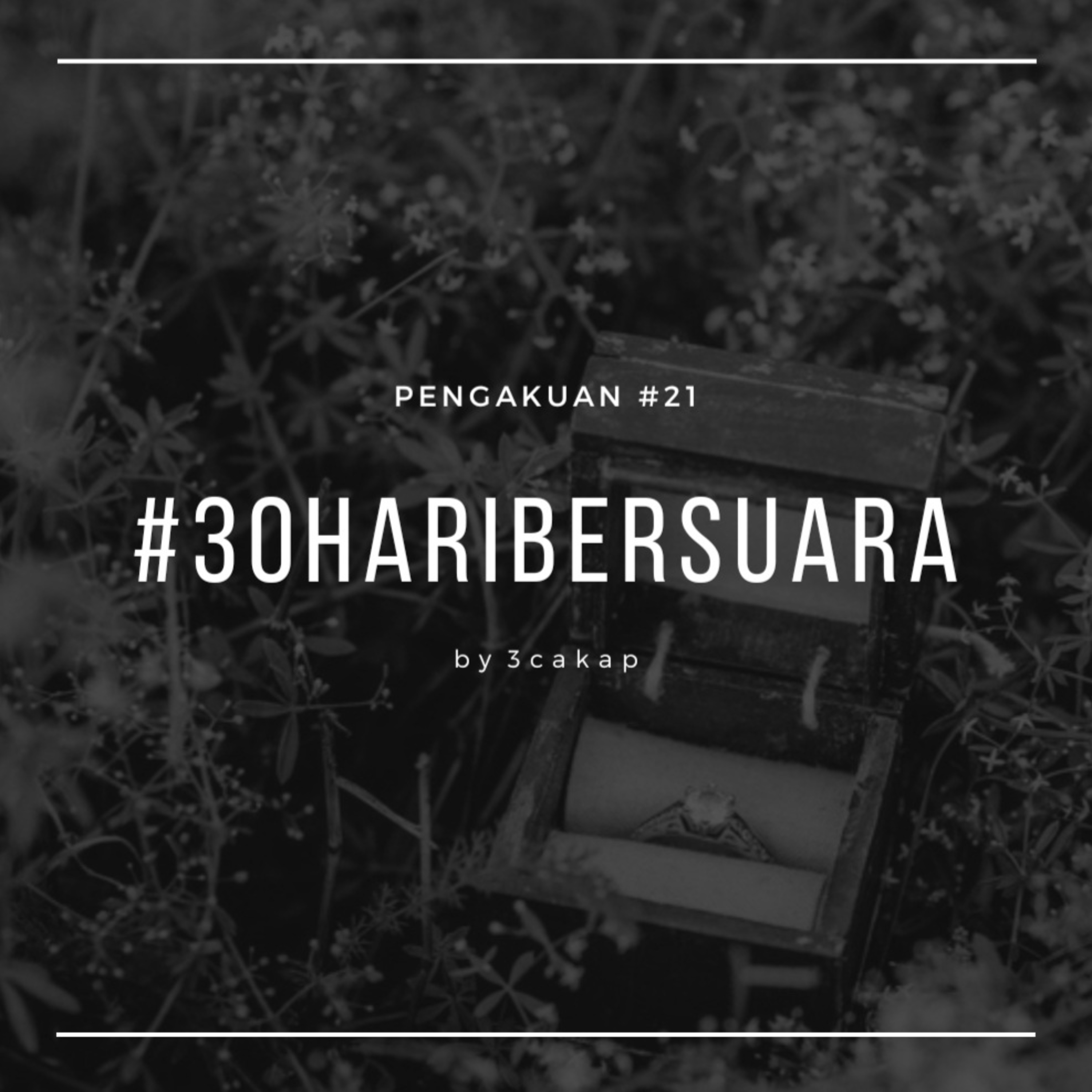 21 - Pengakuan #30HariBersuara episode artwork