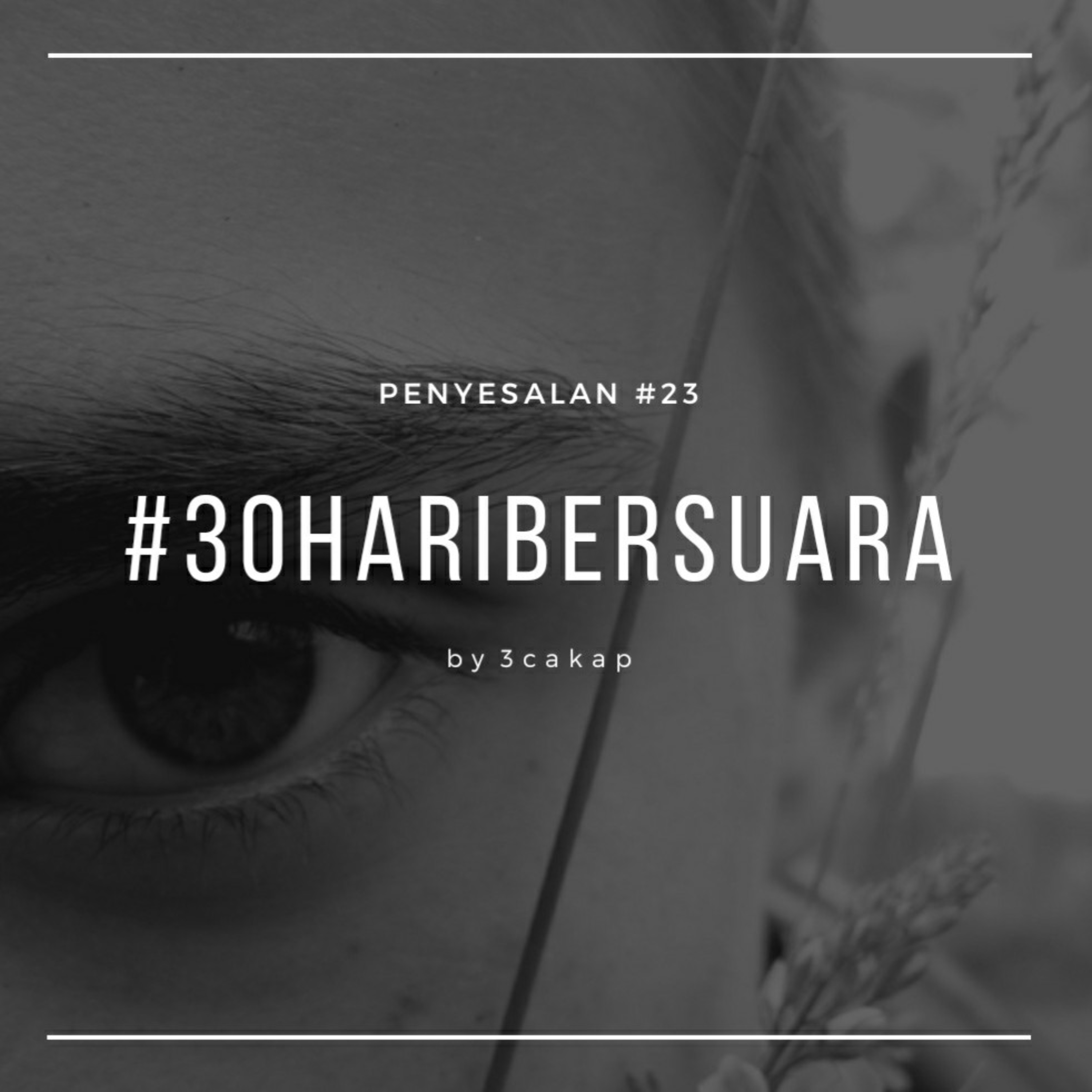 23 - Penyesalan #30HariBersuara episode artwork