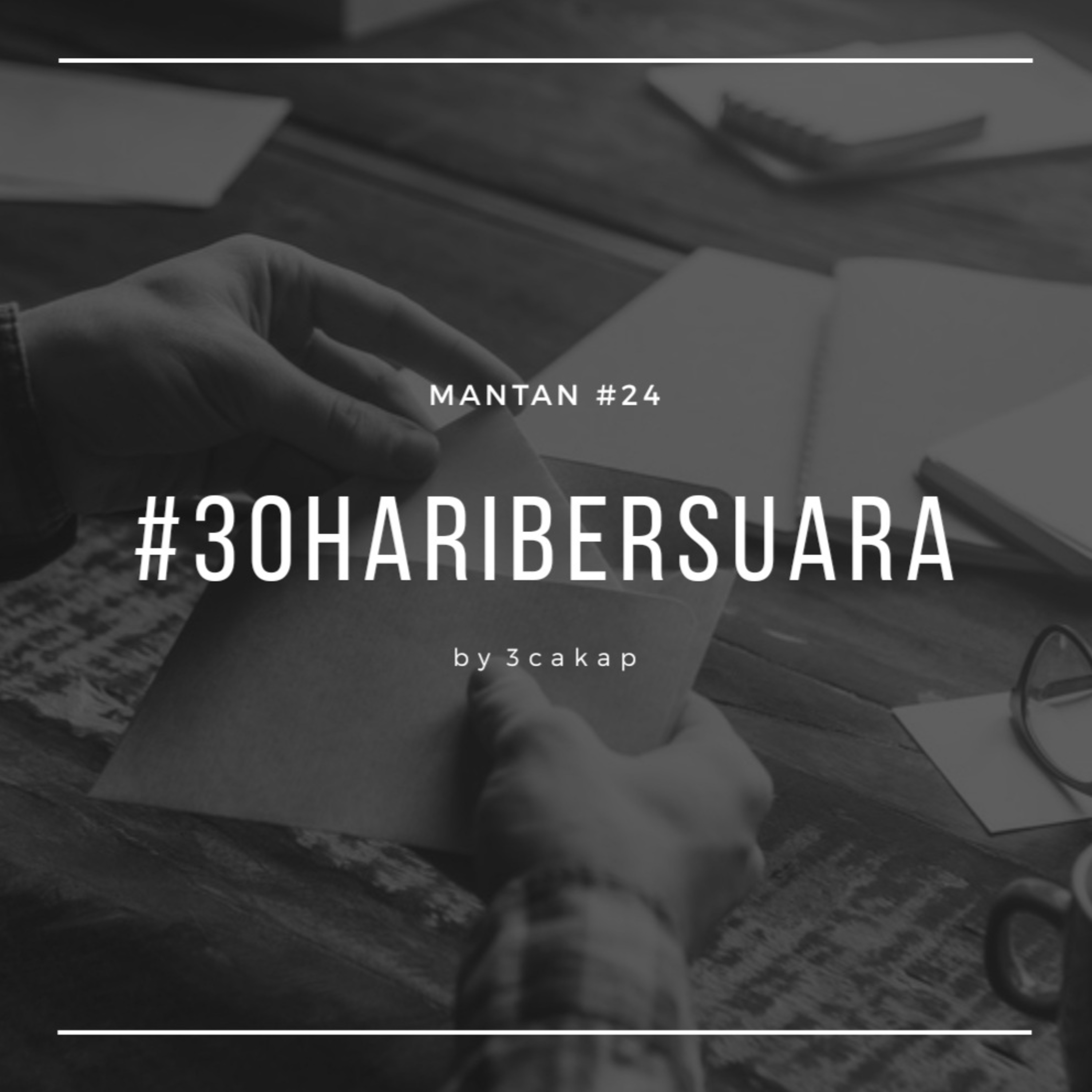 24 - Mantan #30HariBersuara episode artwork