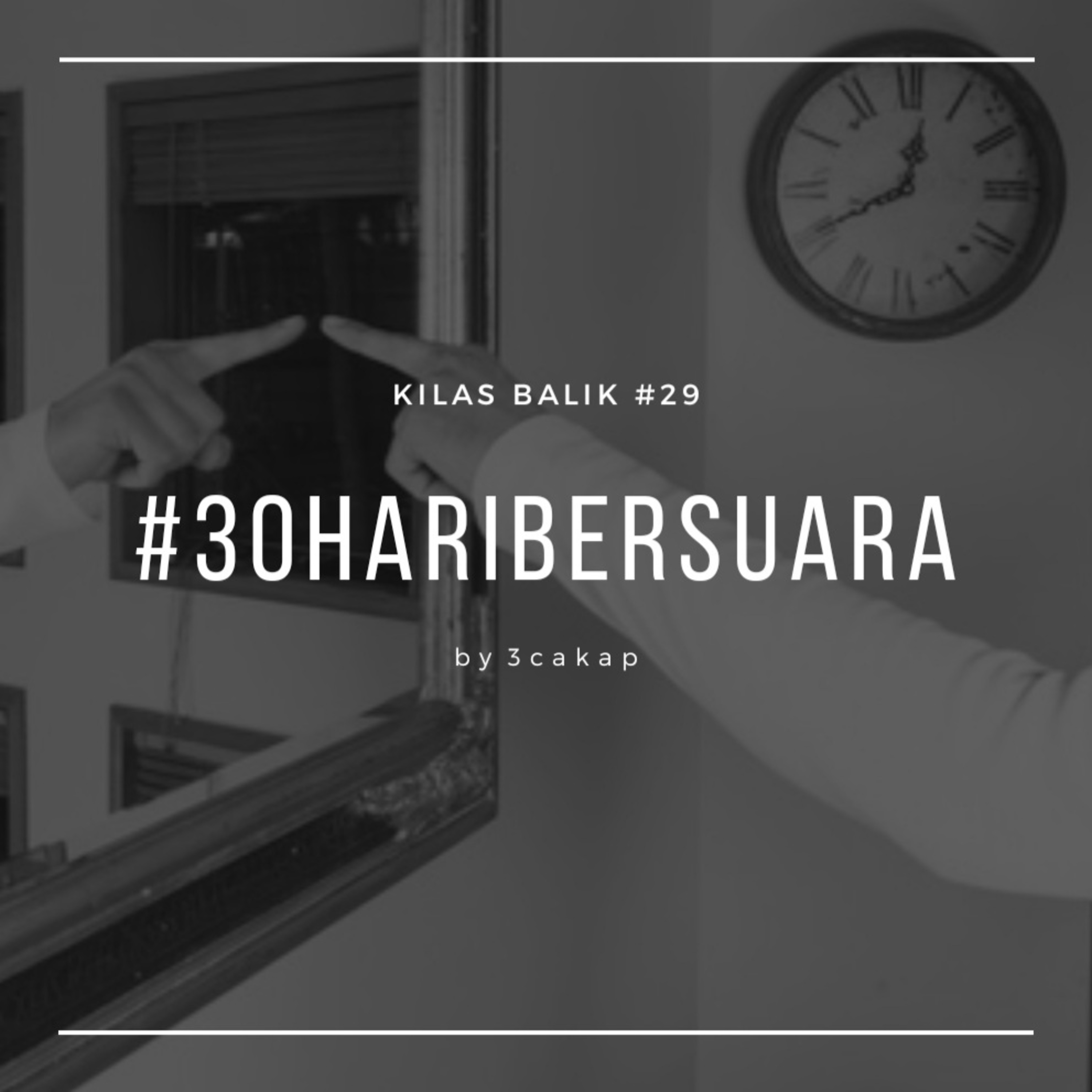 29 - Kilas Balik #30HariBersuara episode artwork
