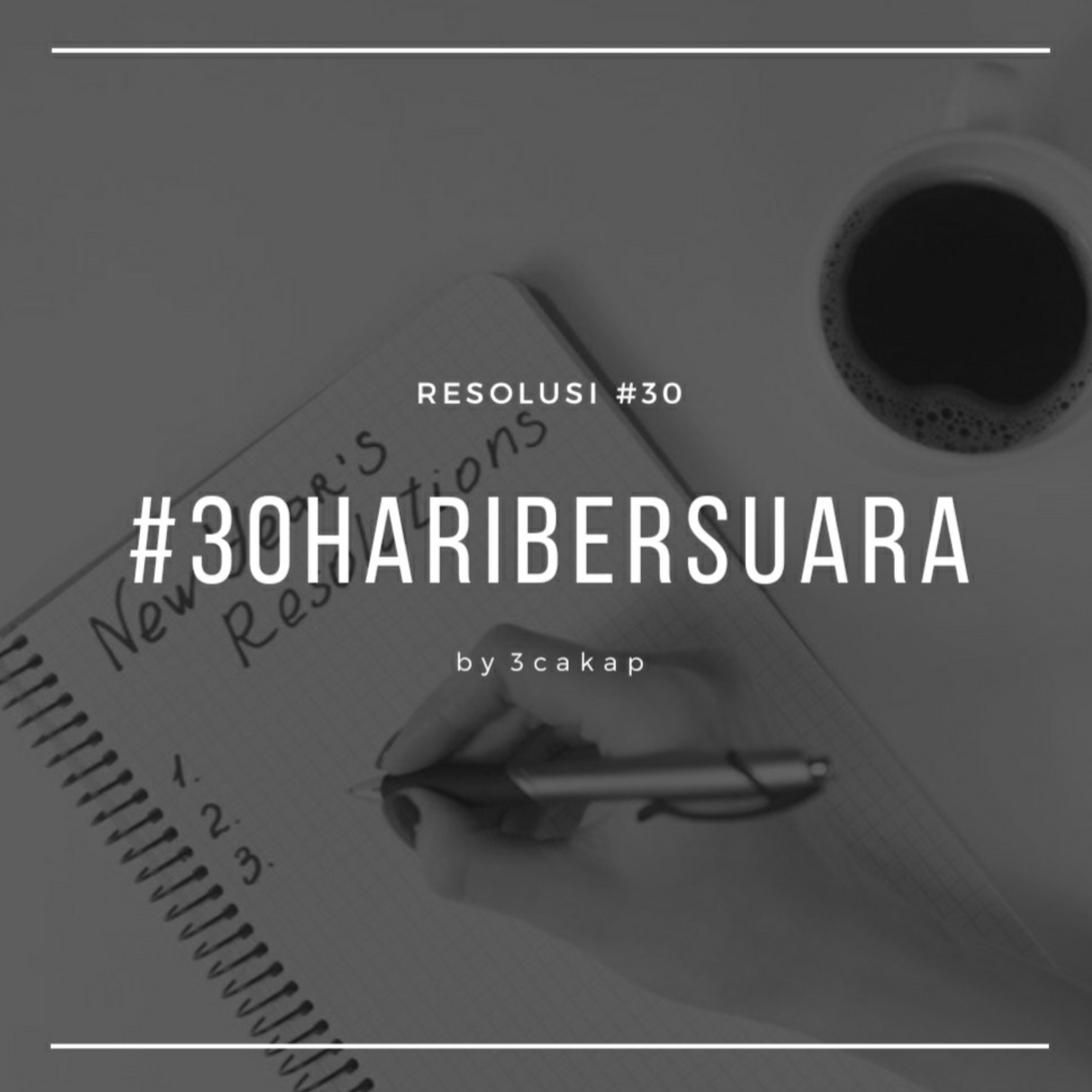 30 - Resolusi #30HariBersuara episode artwork