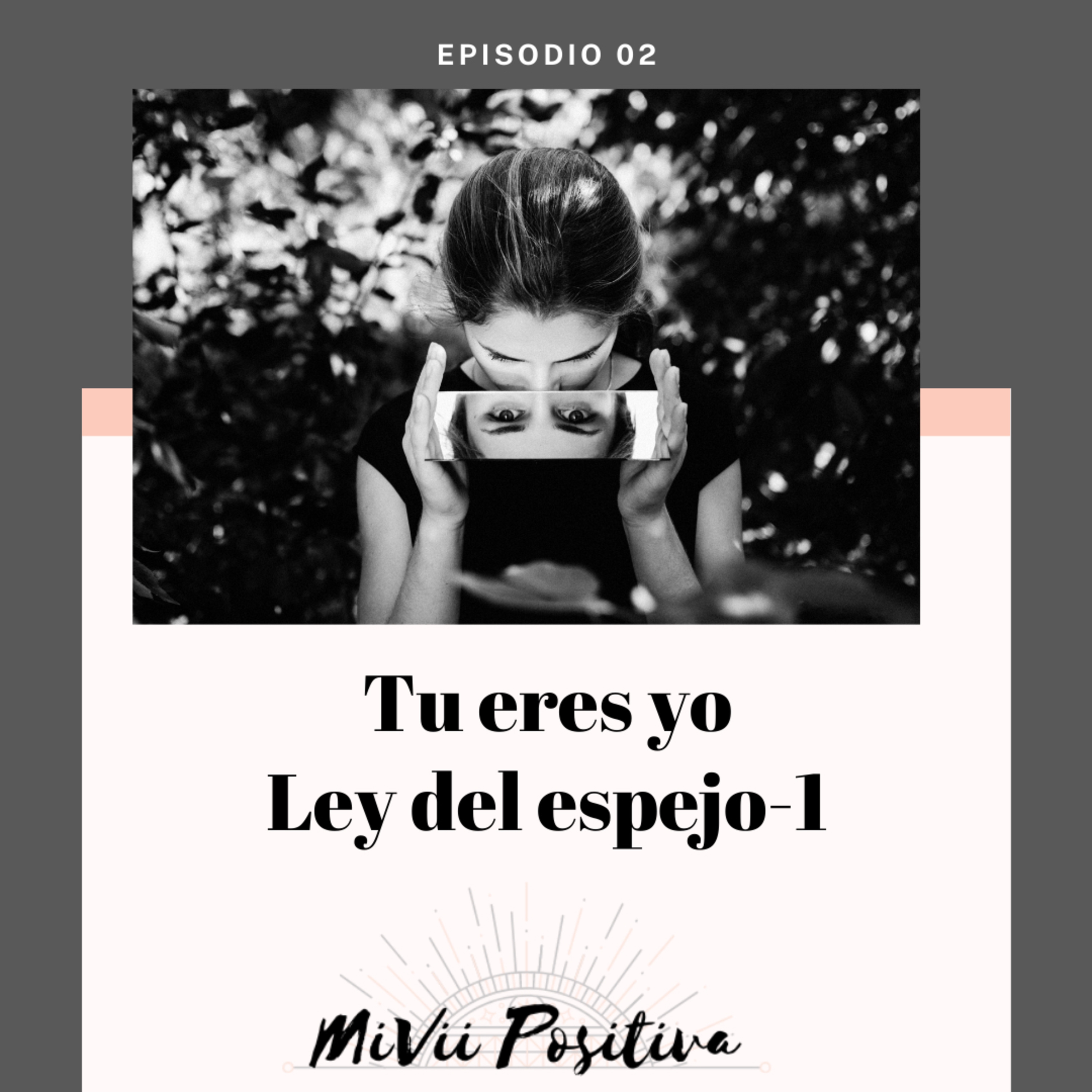 Tú eres yo- Ley del espejo -1  episode artwork