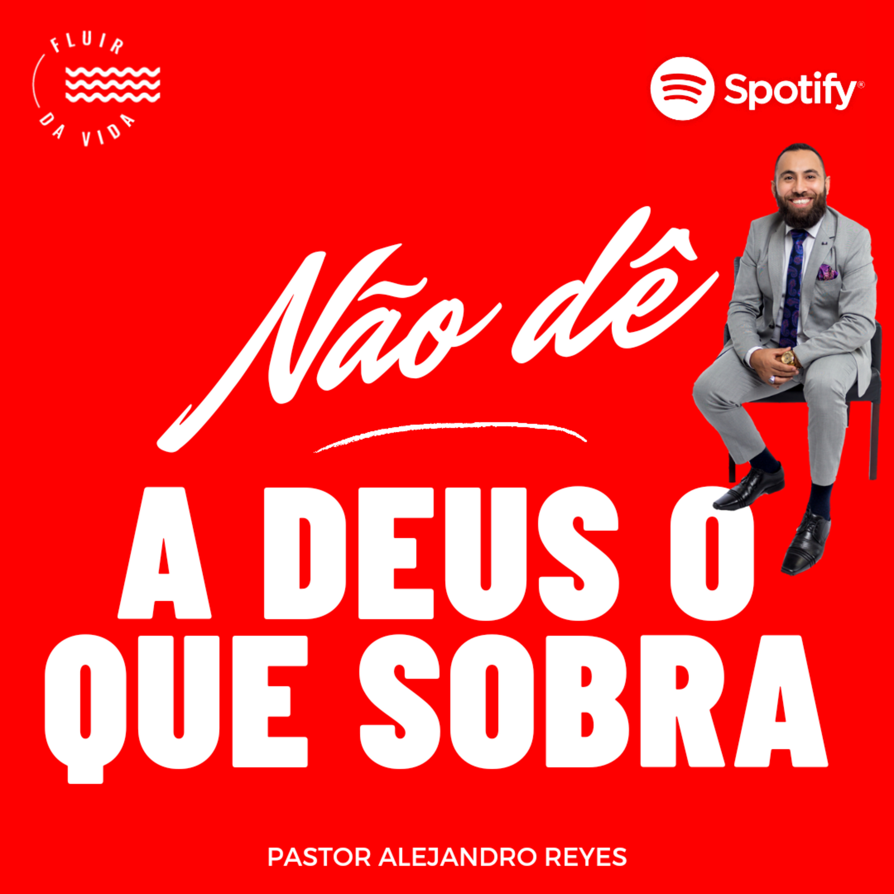 EP#01 Não dê a Deus o que sobra/Podcast  episode artwork
