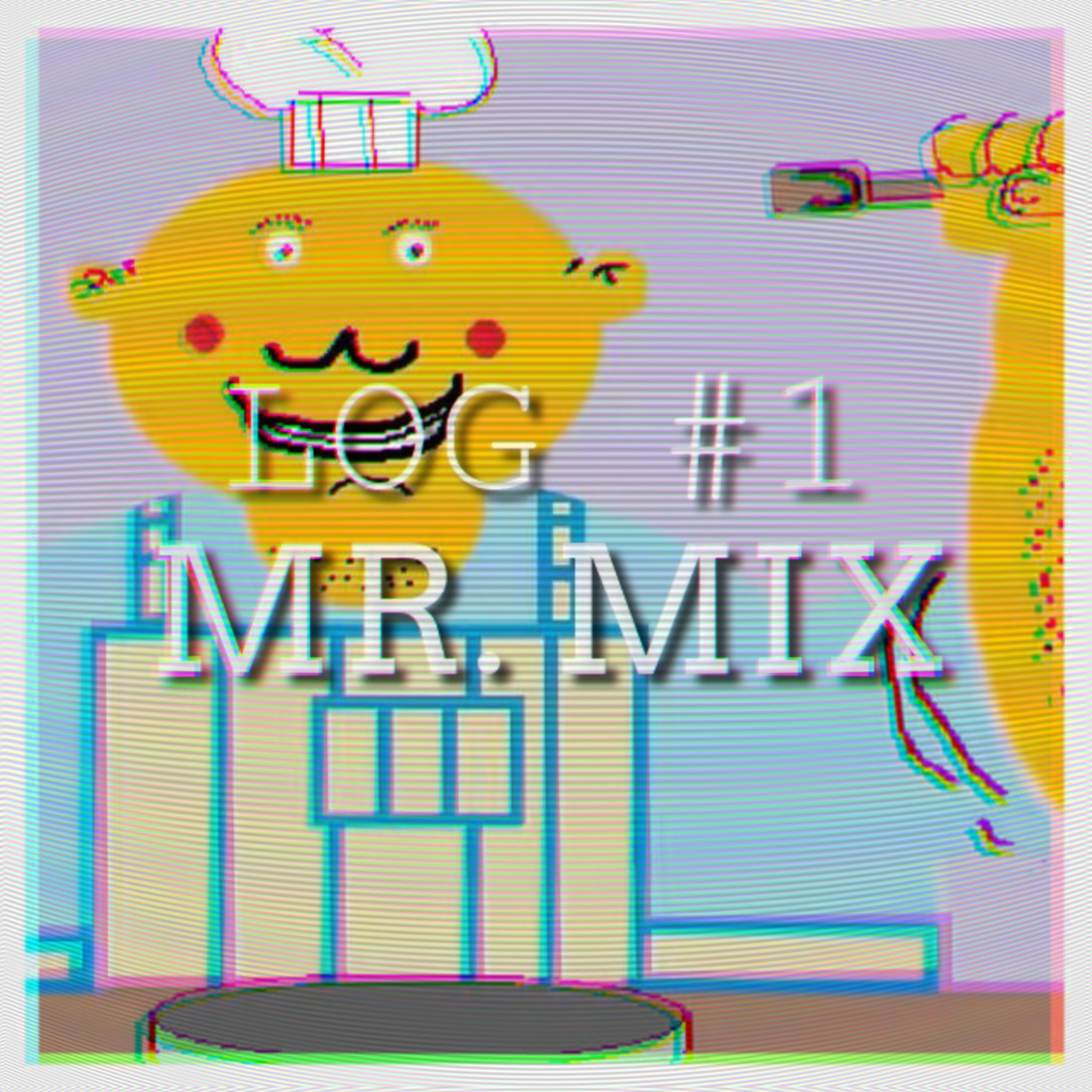 LOG #1: Mr. Mix episode artwork