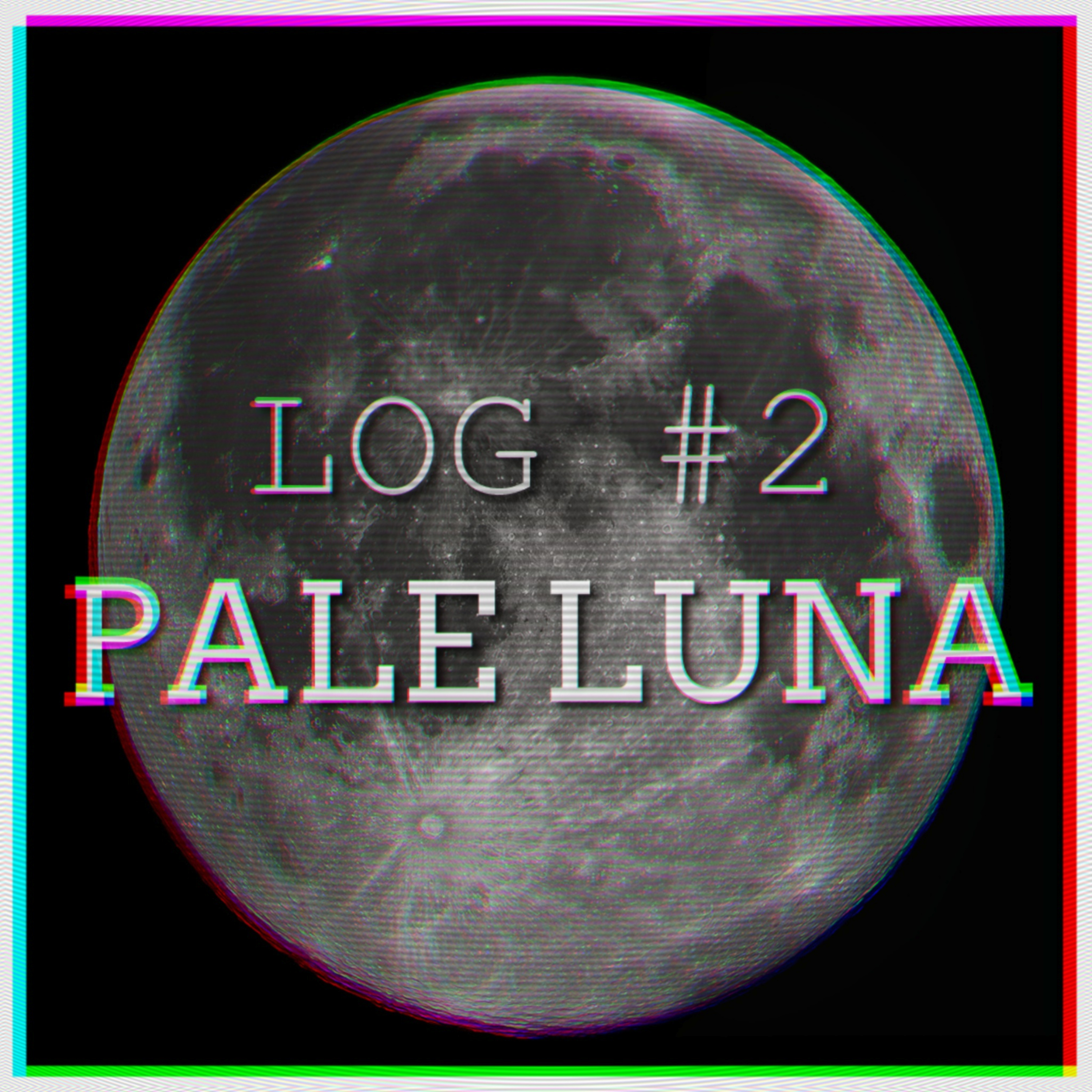 LOG #2: Pale Luna episode artwork