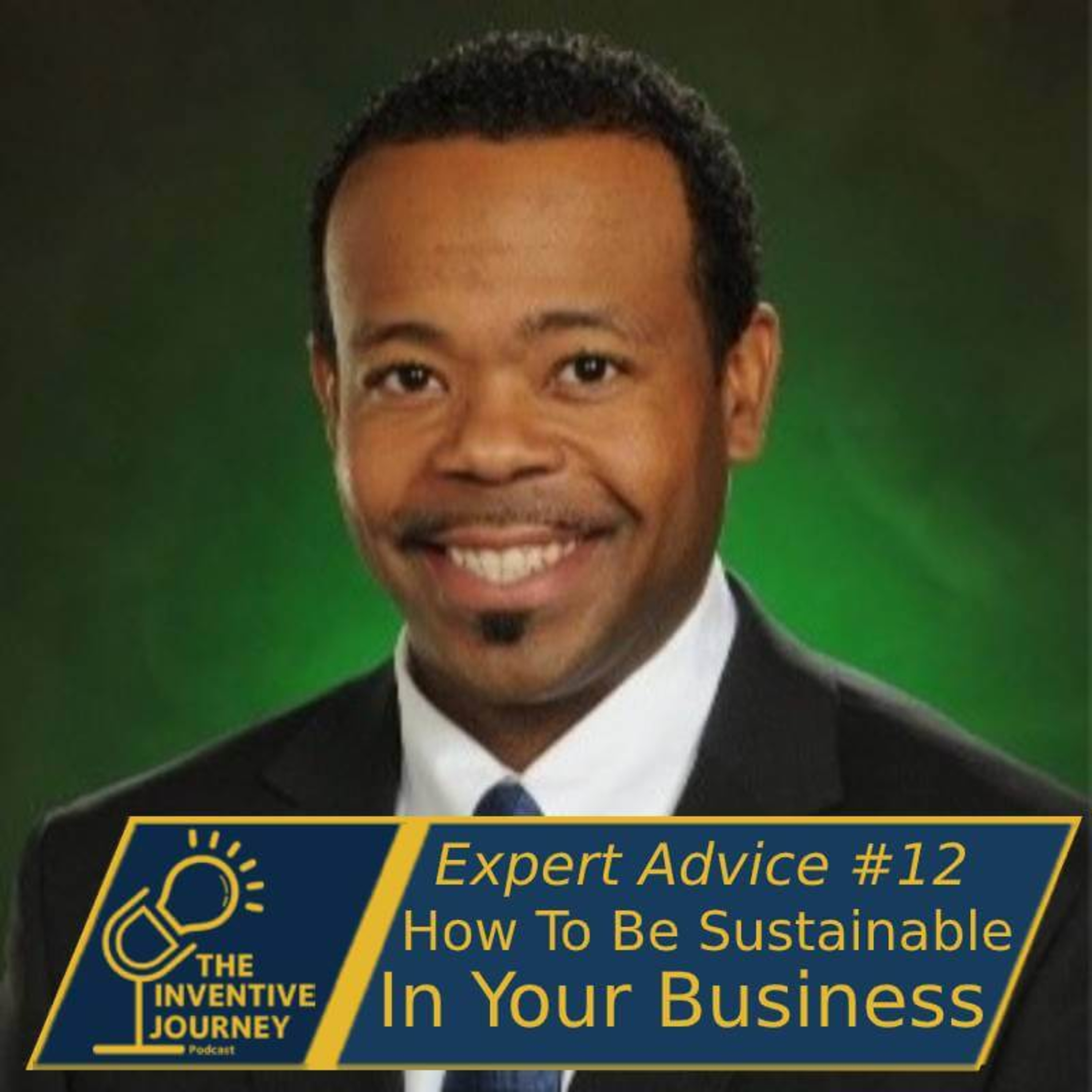 "How To Be Sustainable In Your Business" Expert Advice For Entrepreneurs w/Justin Goldston episode artwork