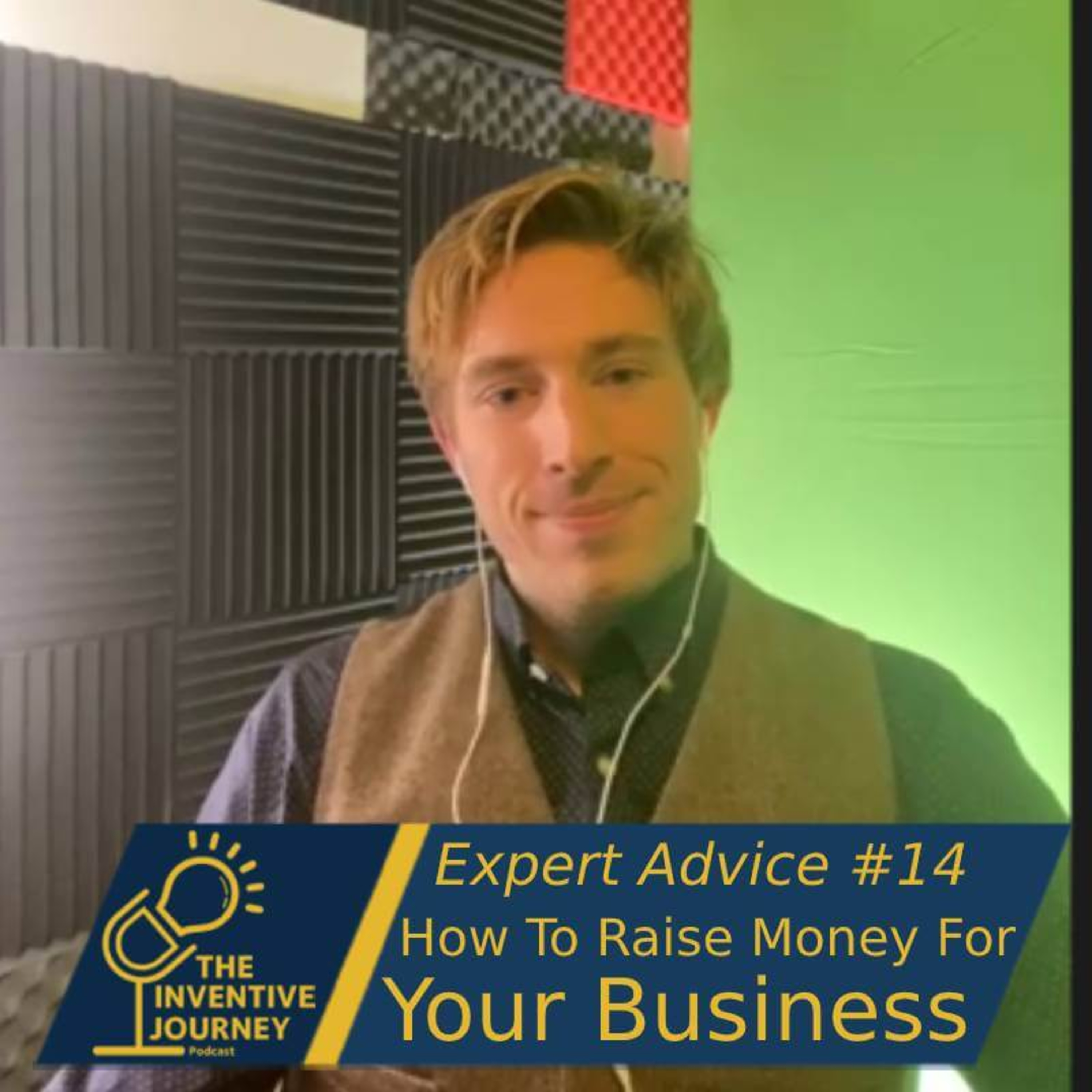 "How To Raise Money For Your Business" Expert Advice For Entrepreneurs w/ Jesse Welch episode artwork