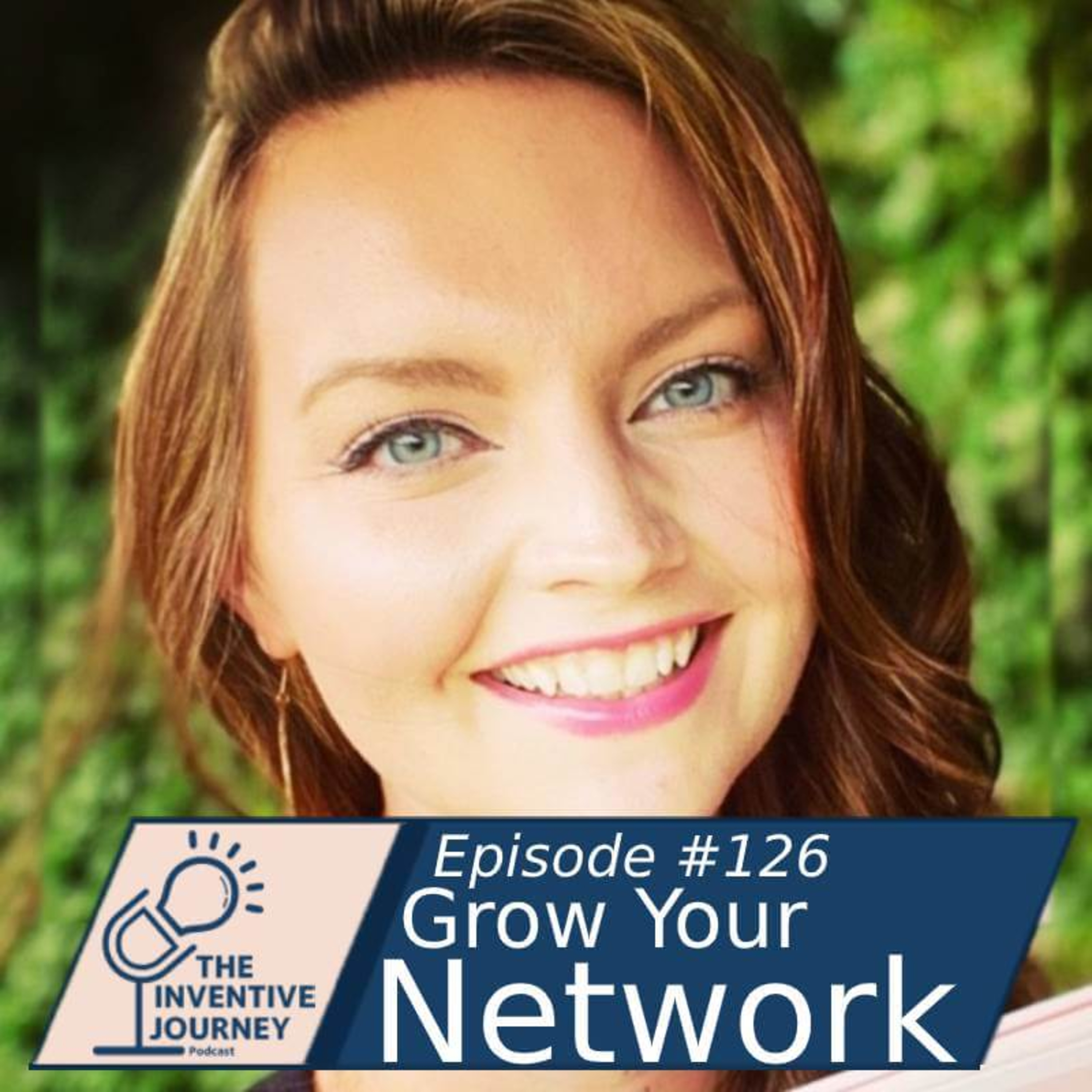 "Grow Your Network" The Inventive Journey Podcast For Entrepreneurs w/Shannon Bowling episode artwork