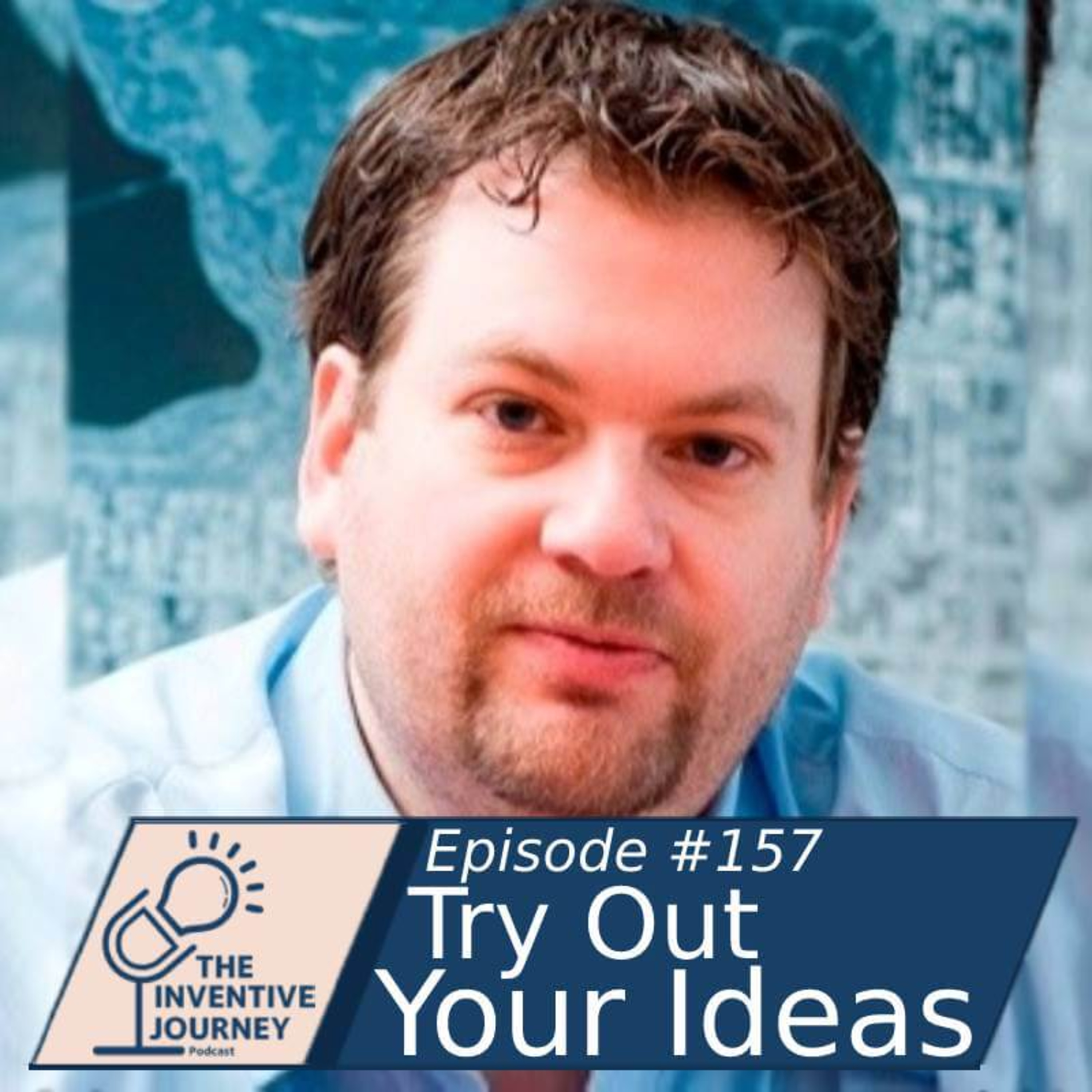 "Try Out Your Ideas" The Inventive Journey Podcast For Entrepreneurs w/ Markellos Diorinos episode artwork