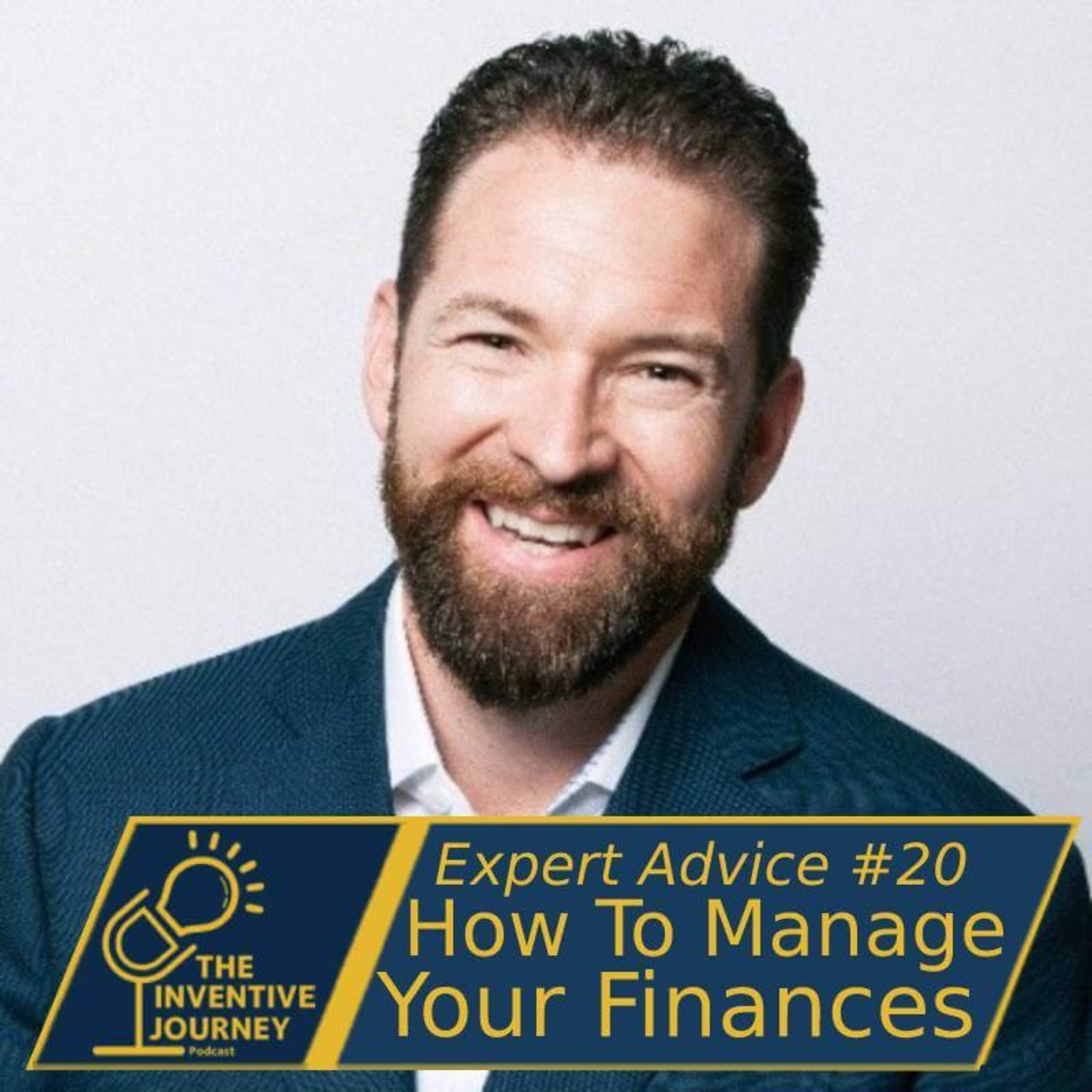 "How To Manage Your Finances" The Inventive Journey Podcast For Entrepreneurs w/ Paul Adams episode artwork