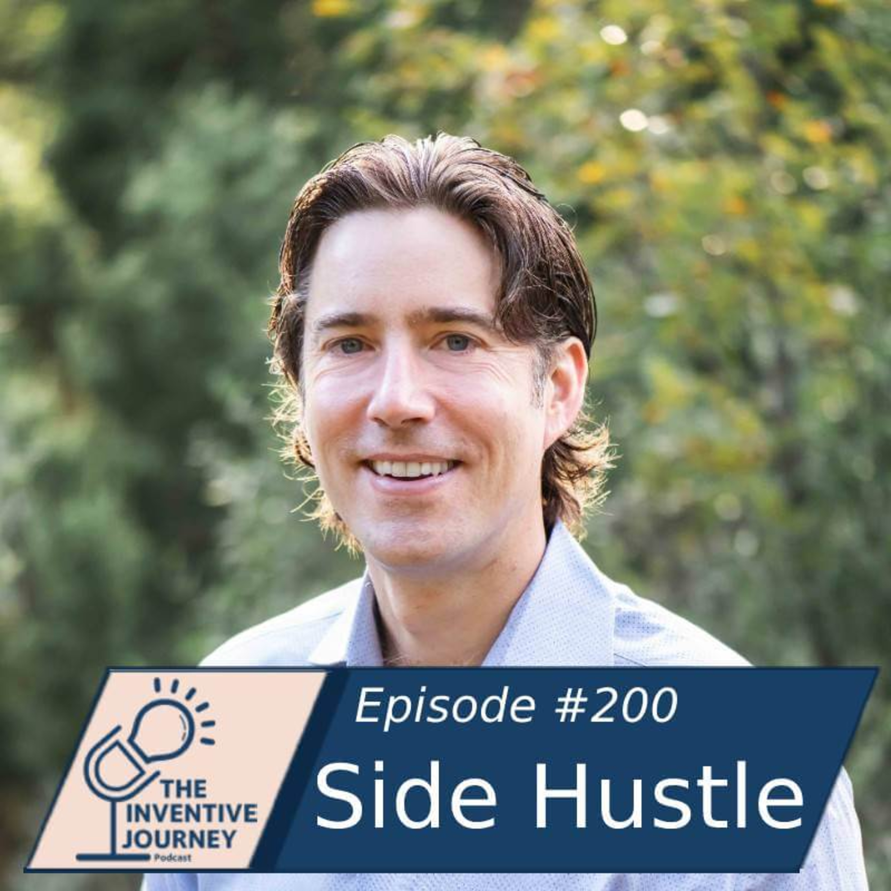 "Side Hustle" The Inventive Journey Podcast For Entrepreneurs w/ Brook Schaaf episode artwork