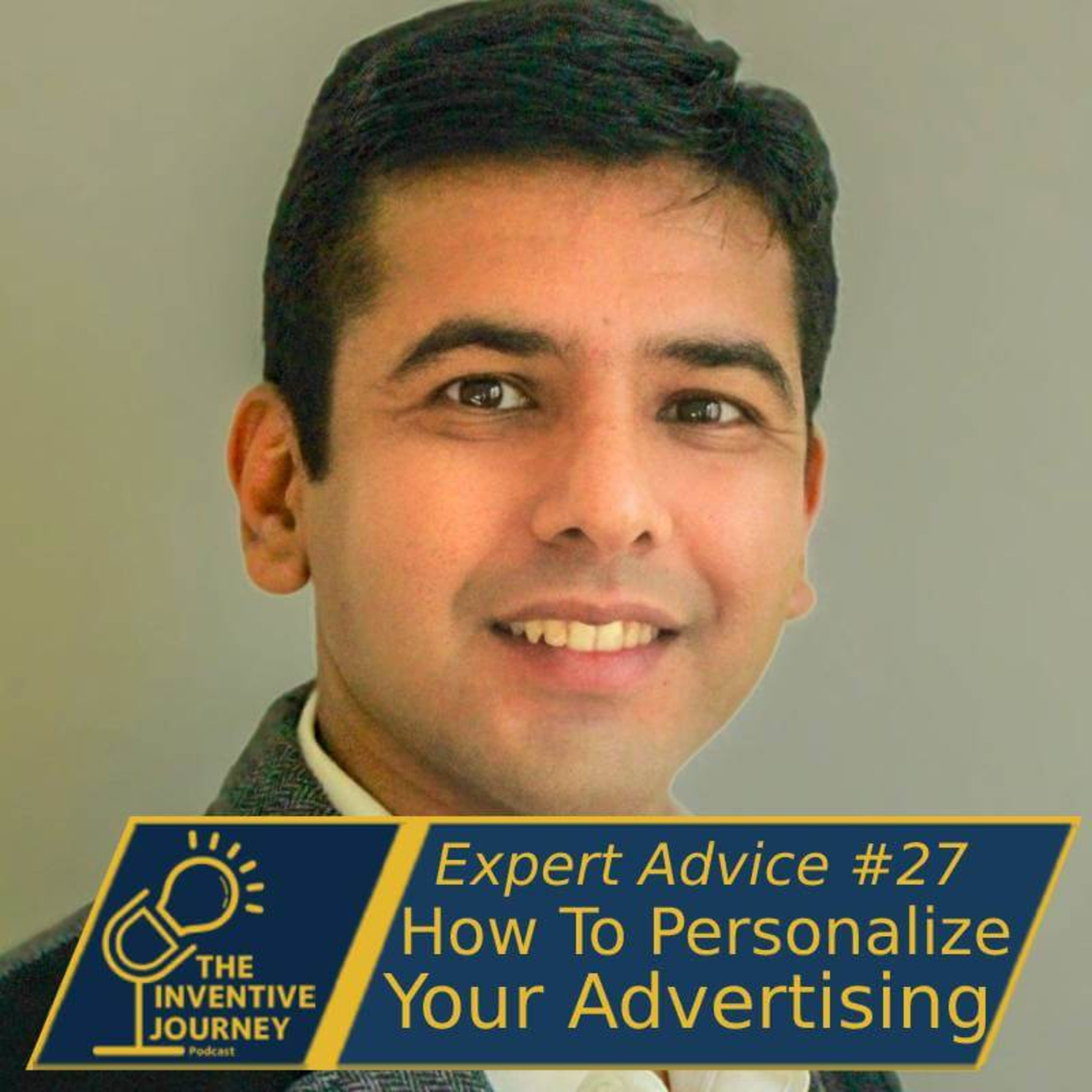 "How To Personalize Your Advertising" Expert Advice For Entrepreneurs w/ Vishal Chordia episode artwork