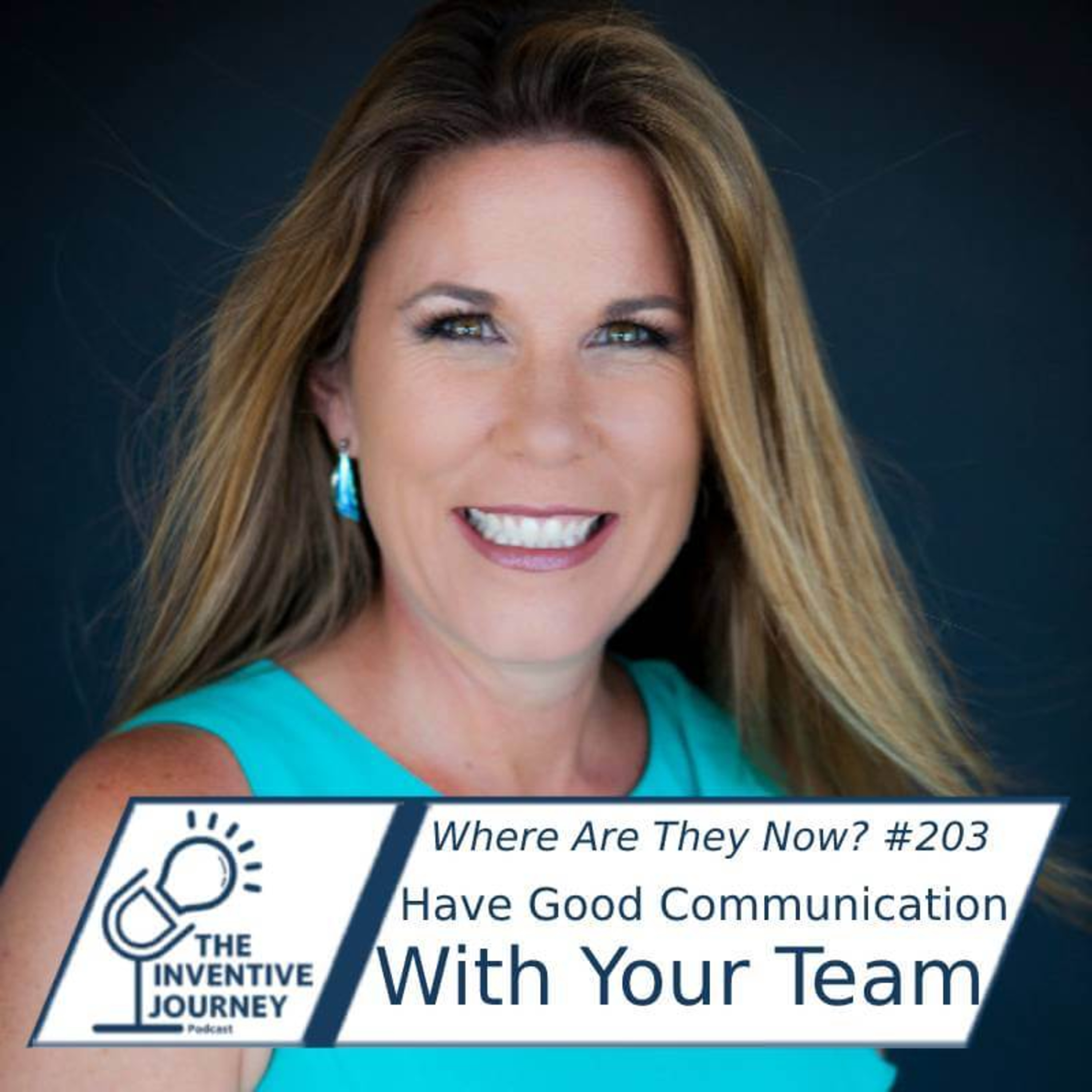 "Have Good Communication With Your Team" The Inventive Journey For Entrepreneurs w/ Marsha Wilson episode artwork