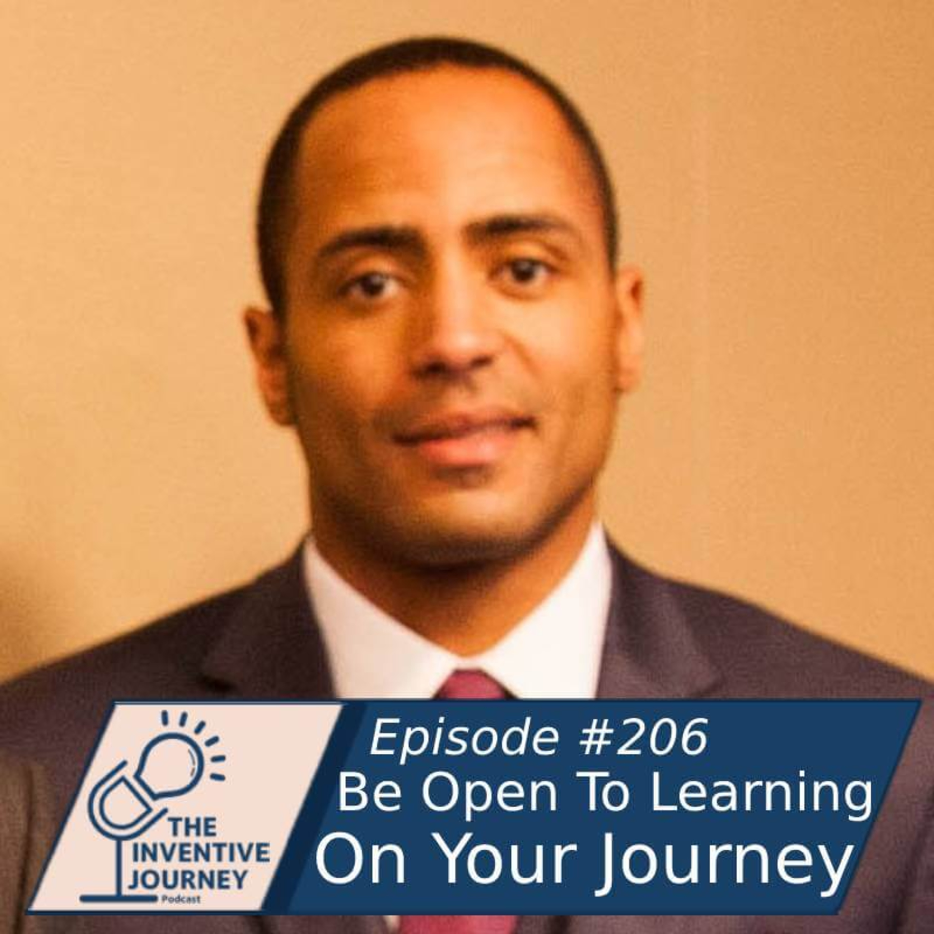 "Be Open To Learning On Your Journey" The Inventive Journey Podcast For Entrepreneurs w/ Chad Price episode artwork