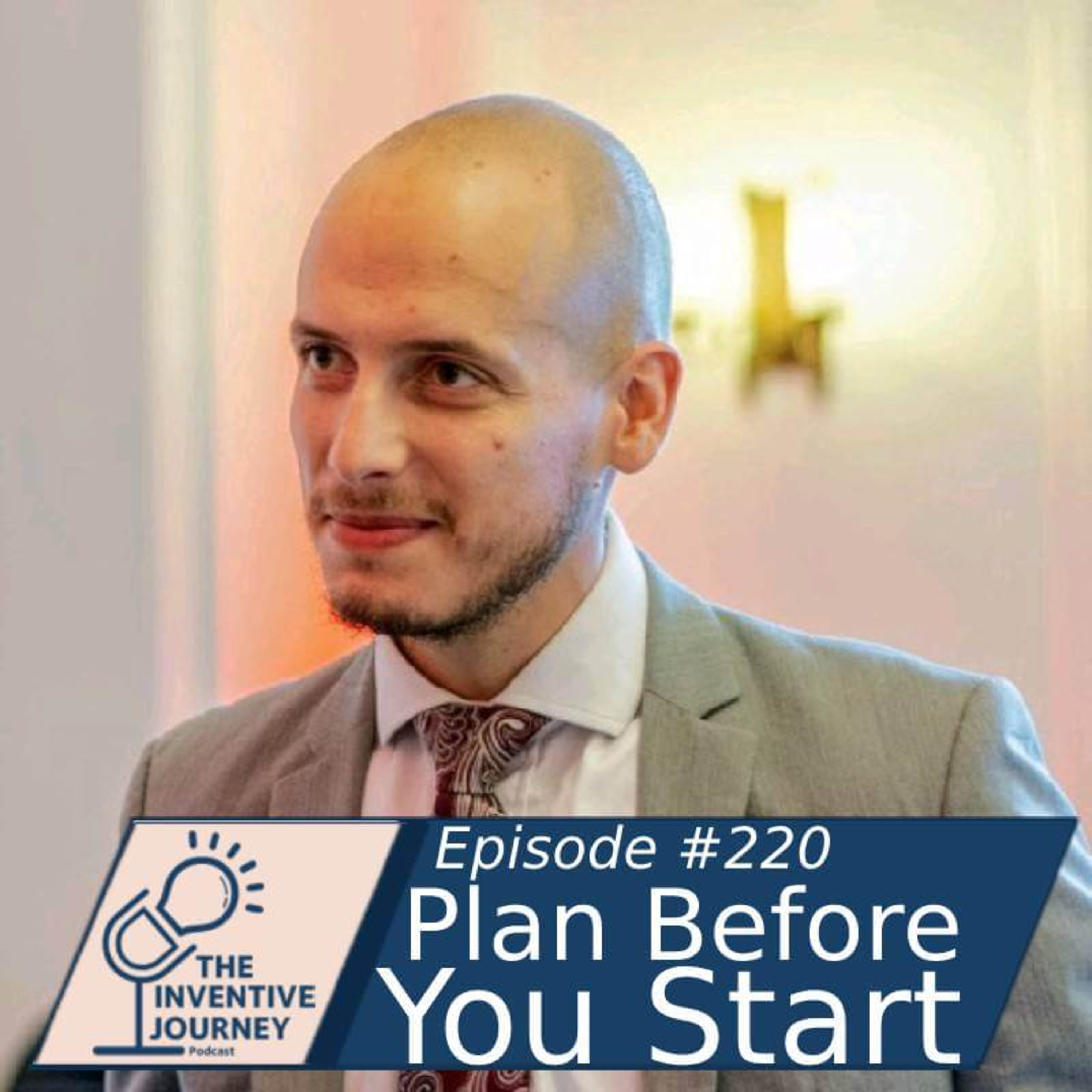 "Plan Before You Start" The Inventive Journey Podcast For Entrepreneurs w/ Tristan Pelloux episode artwork