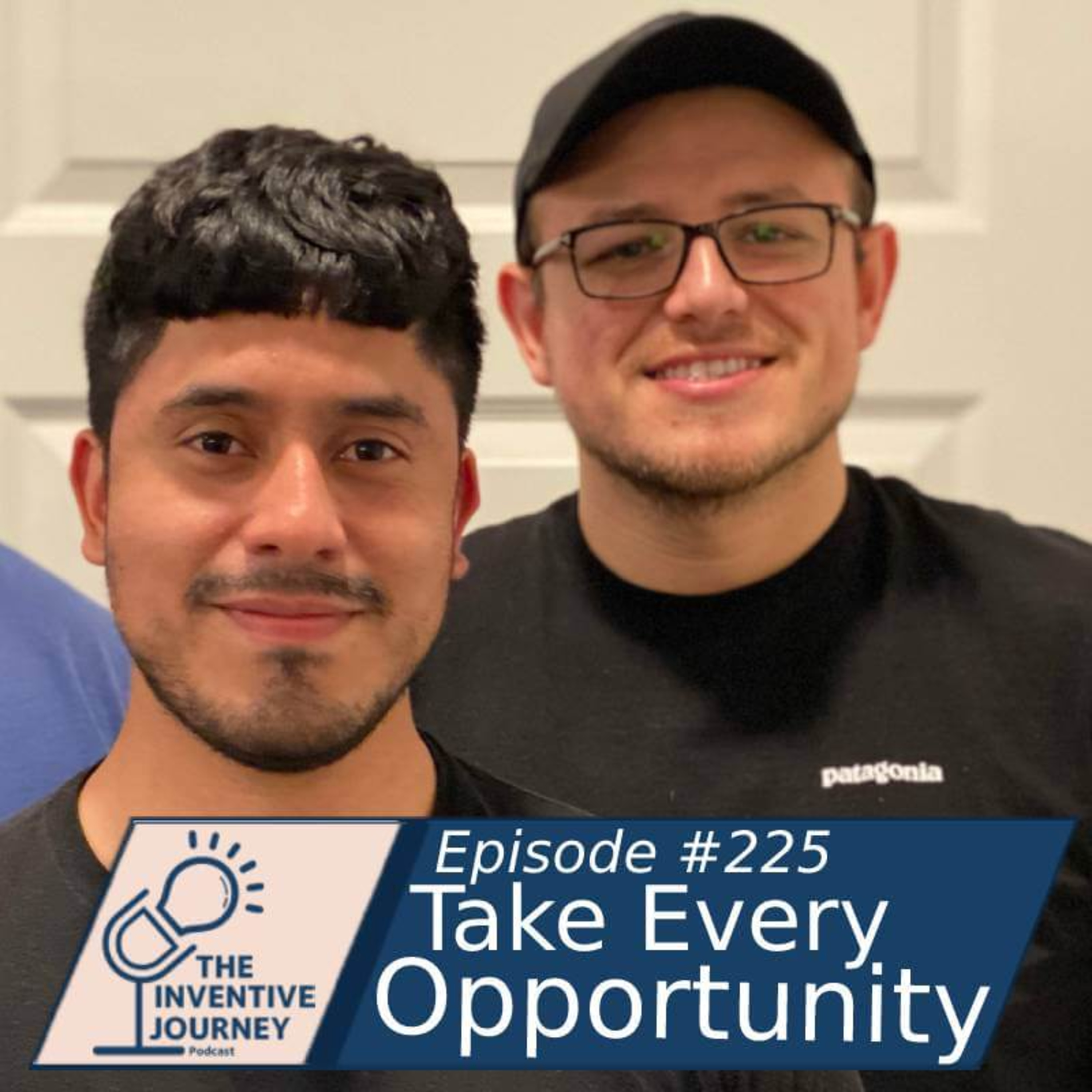 "Take Every Opportunity" The Inventive Journey Podcast For Entrepreneurs w/ Robert & Michael Silva episode artwork