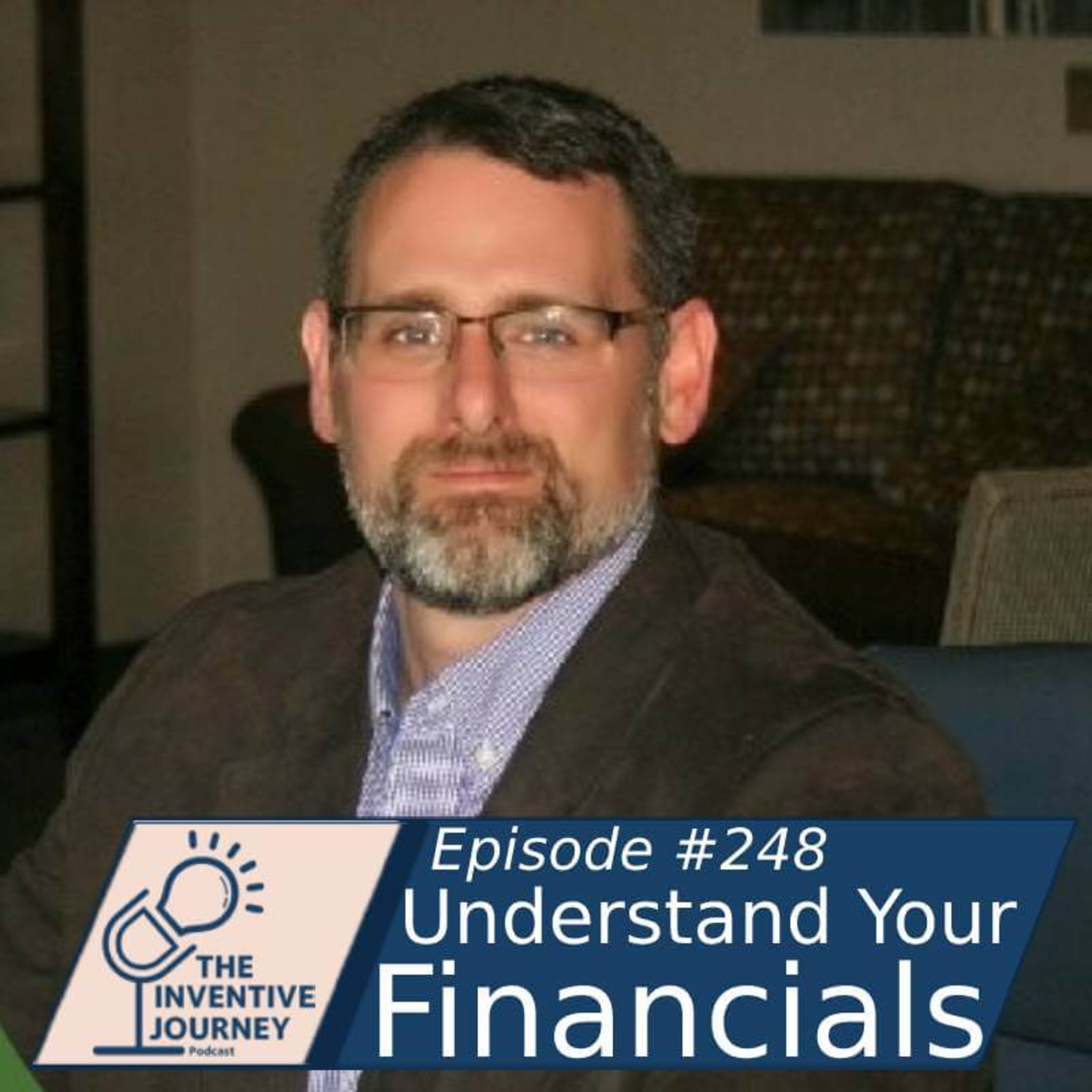 "Understand Your Financials" The Inventive Journey Podcast For Entrepreneurs w/ John Rhymer episode artwork