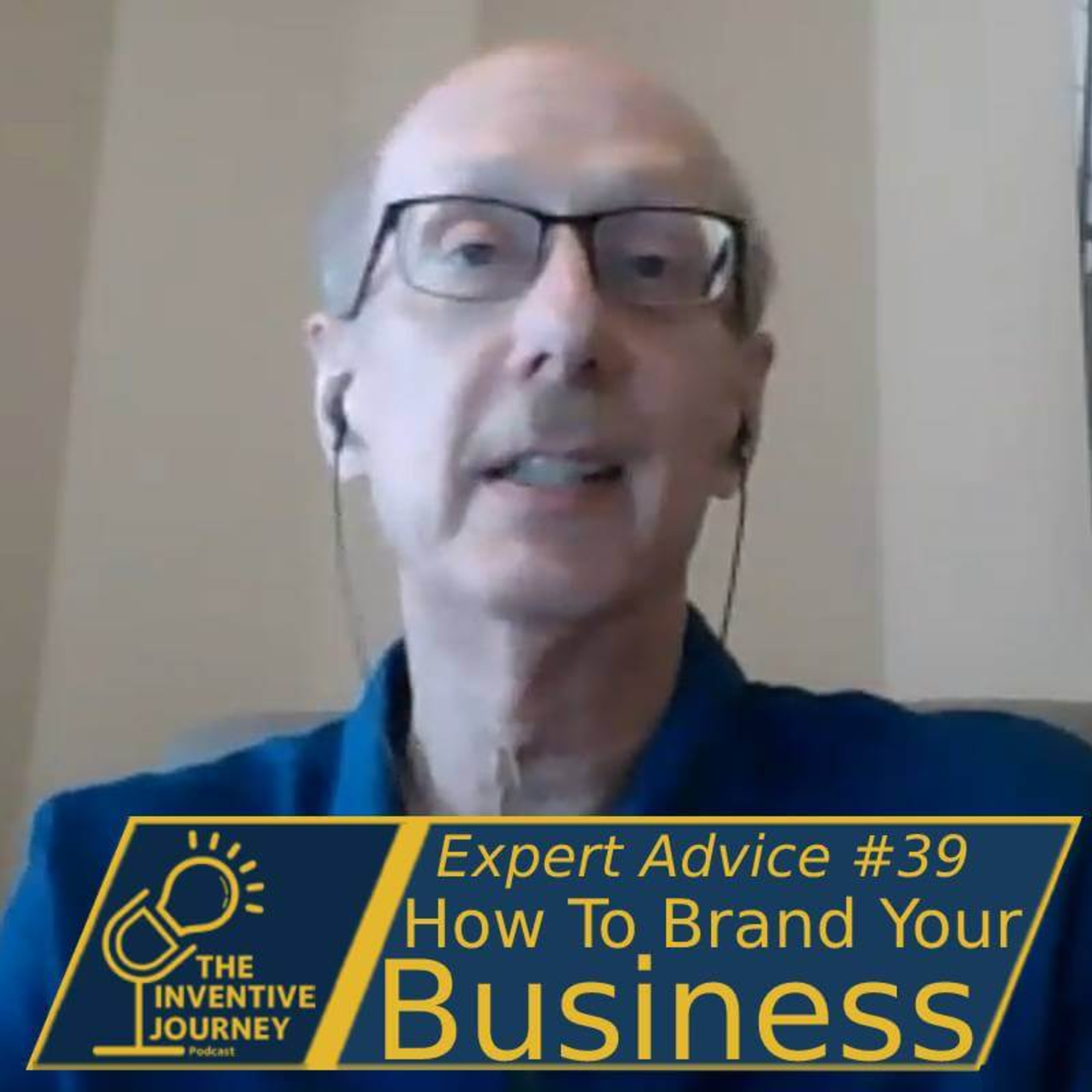 "How To Brand Your Business" The Inventive Journey Podcast For Entrepreneurs w/ Andy Gray episode artwork