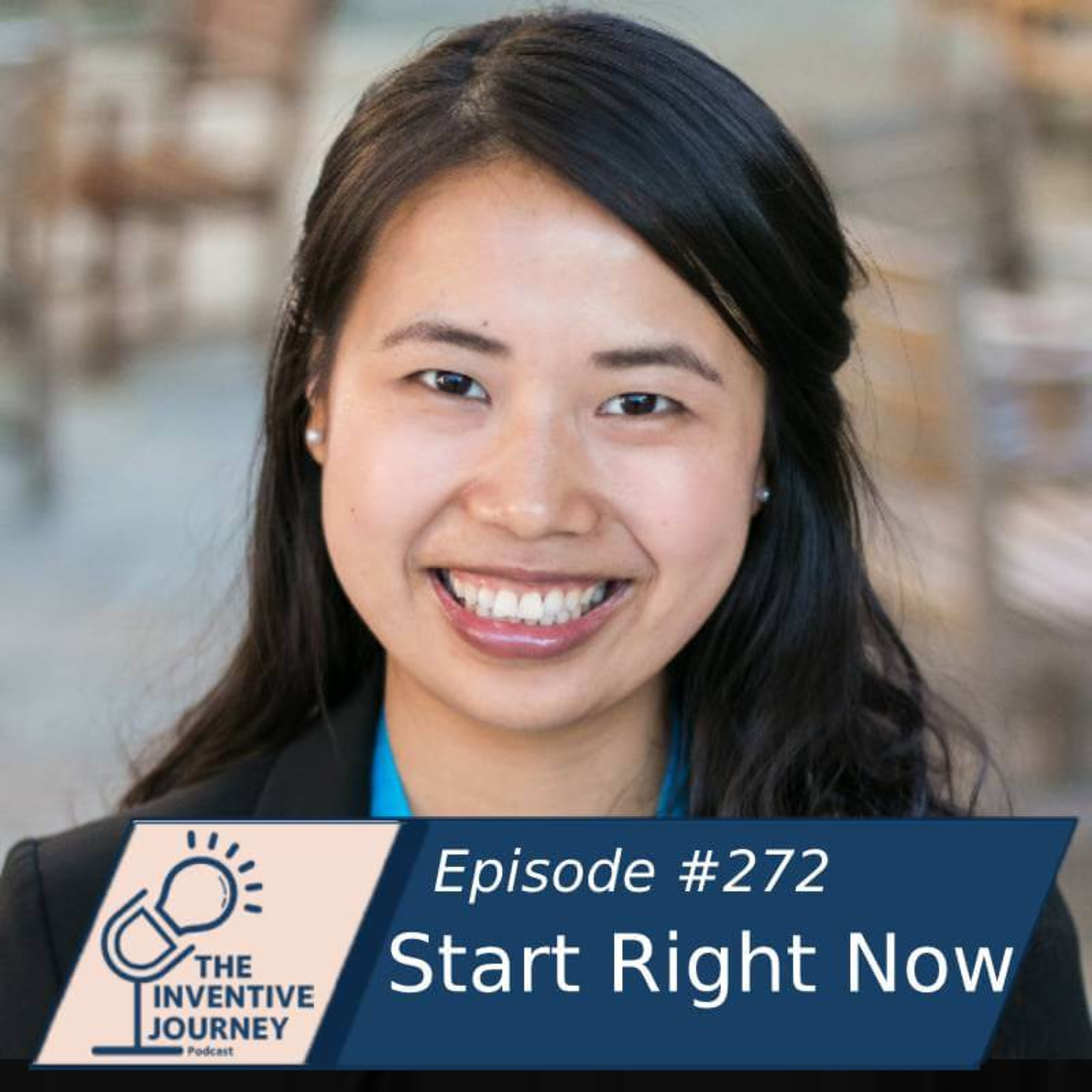 "Start Right Now" The Inventive Journey Podcast For Entrepreneurs w/ Wen Zhang episode artwork