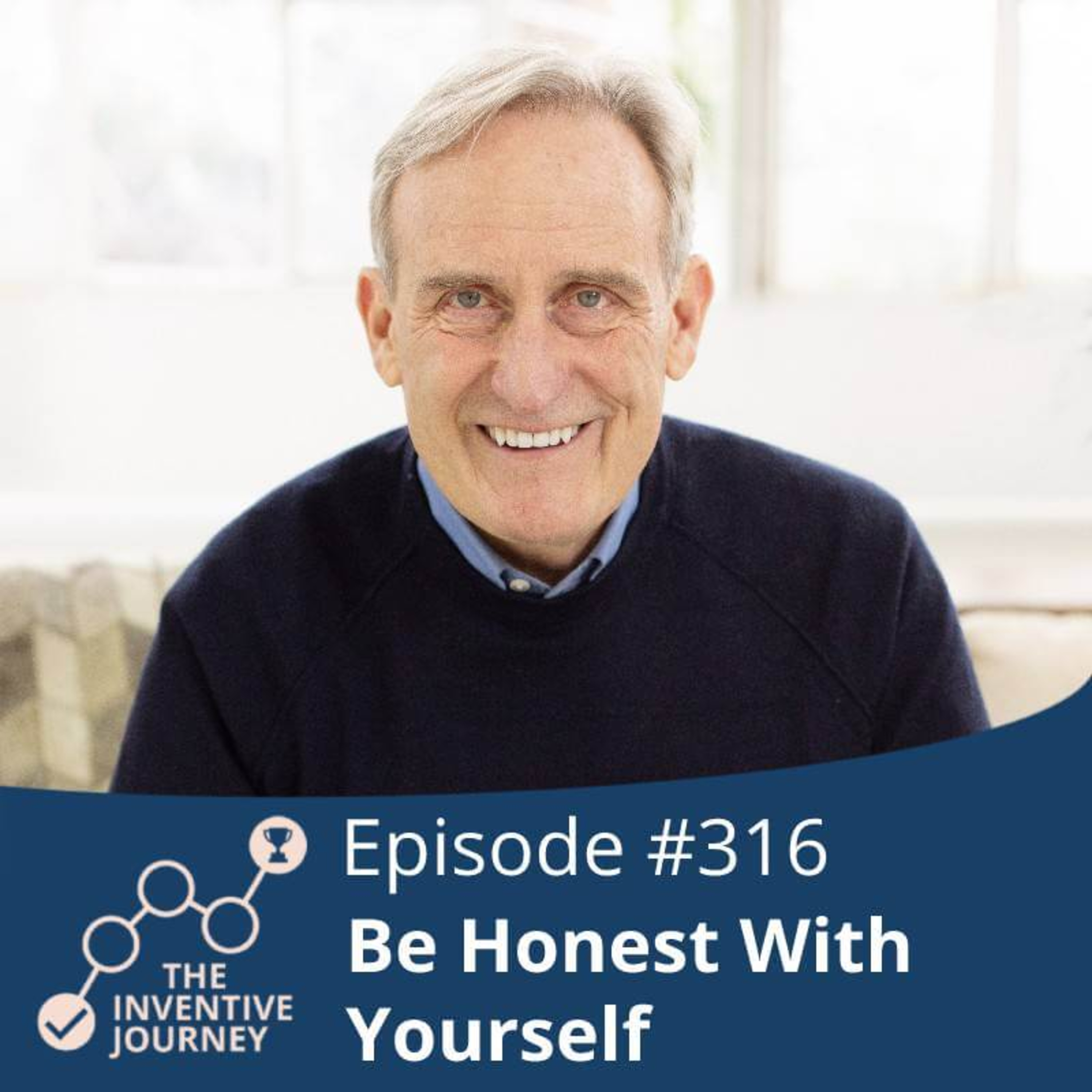 "Be Honest With Yourself" The Podcast For Entrepreneurs w/Van Gothner episode artwork