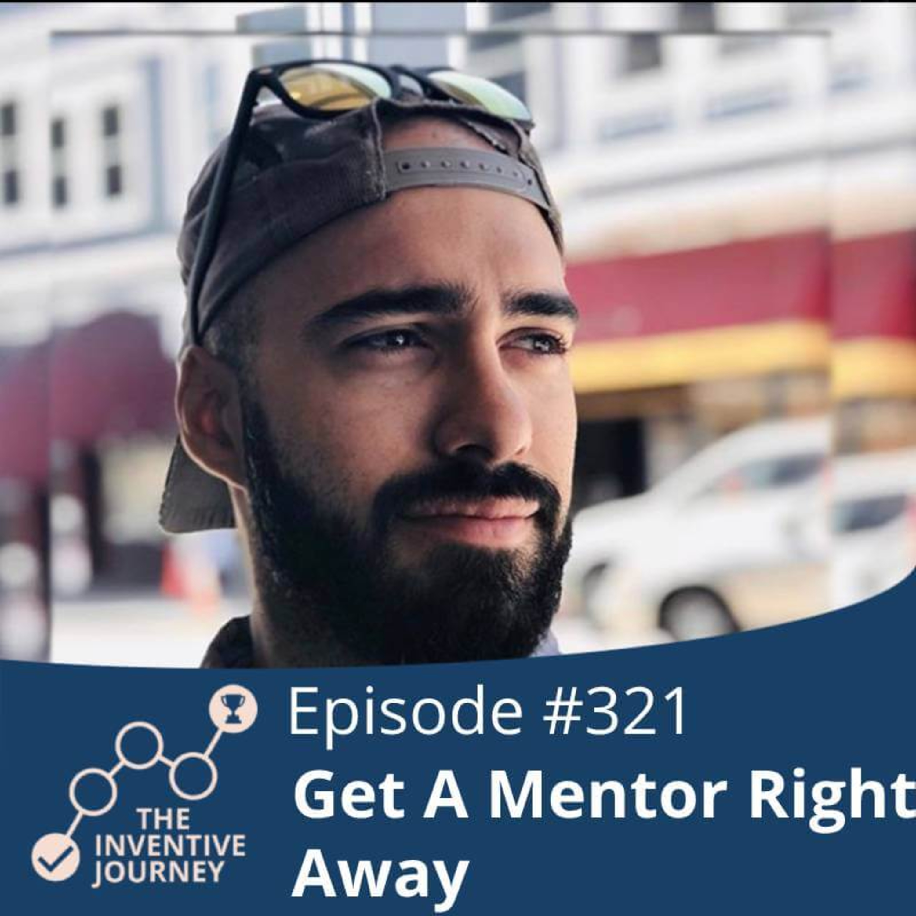 "Get A Mentor Right Away" The Podcast For Entrepeneur w/Roberto Dacosta episode artwork